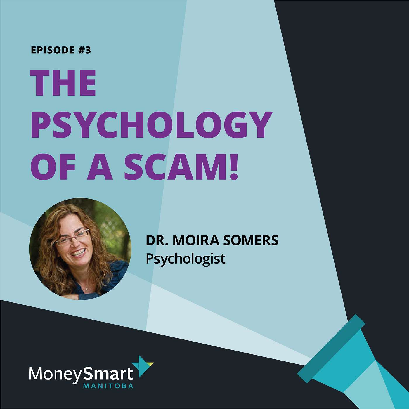 Episode 3 - The Psychology of a Scam Episode 3 - The Psychology of a Scam