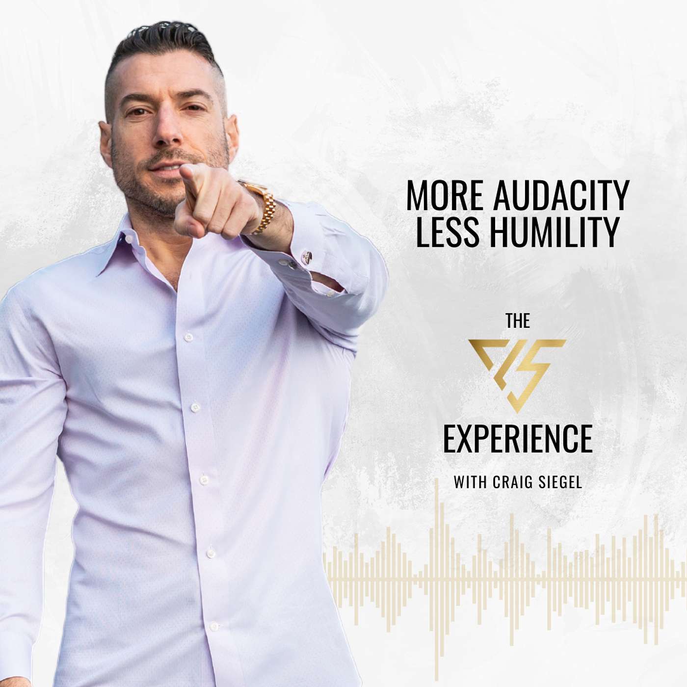 More Audacity Less Humility