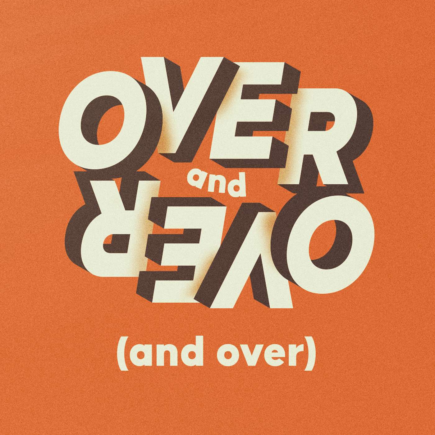 Over & Over & Over • The Church & the Movement of the Spirit episode artwork