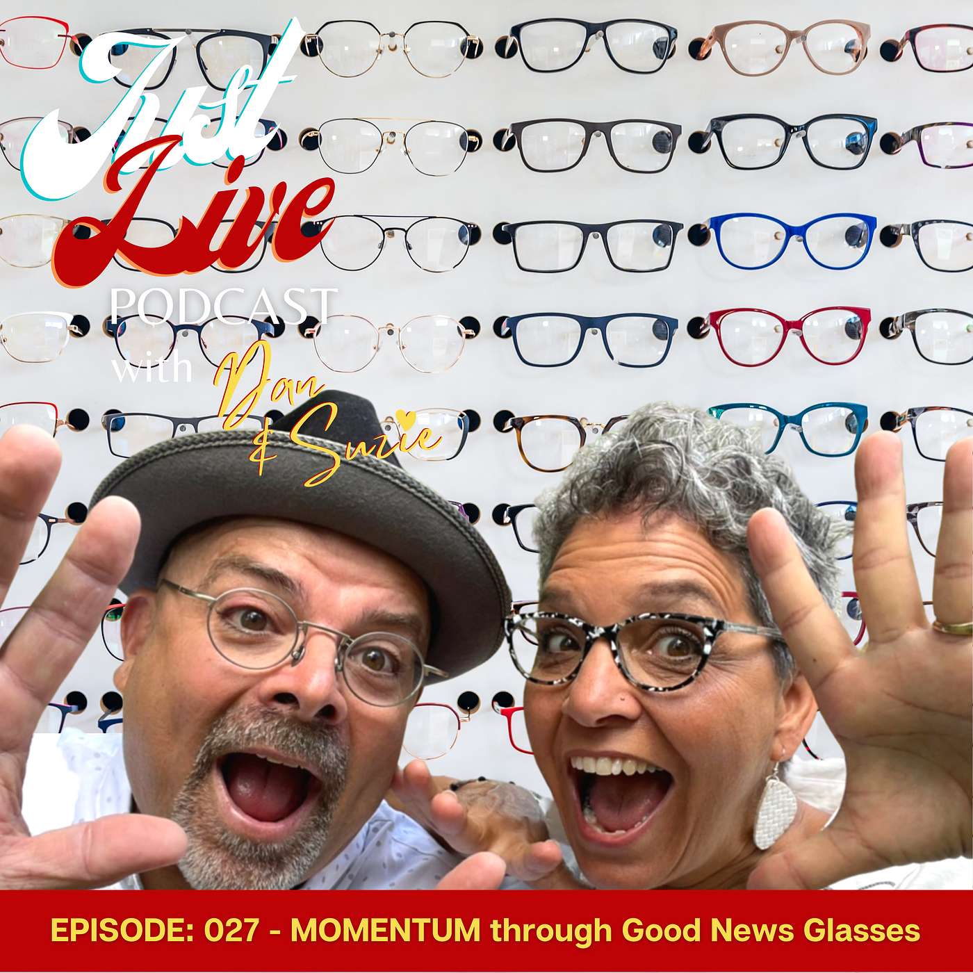 Just Live Podcast 027 - Momentum through Good News Glasses