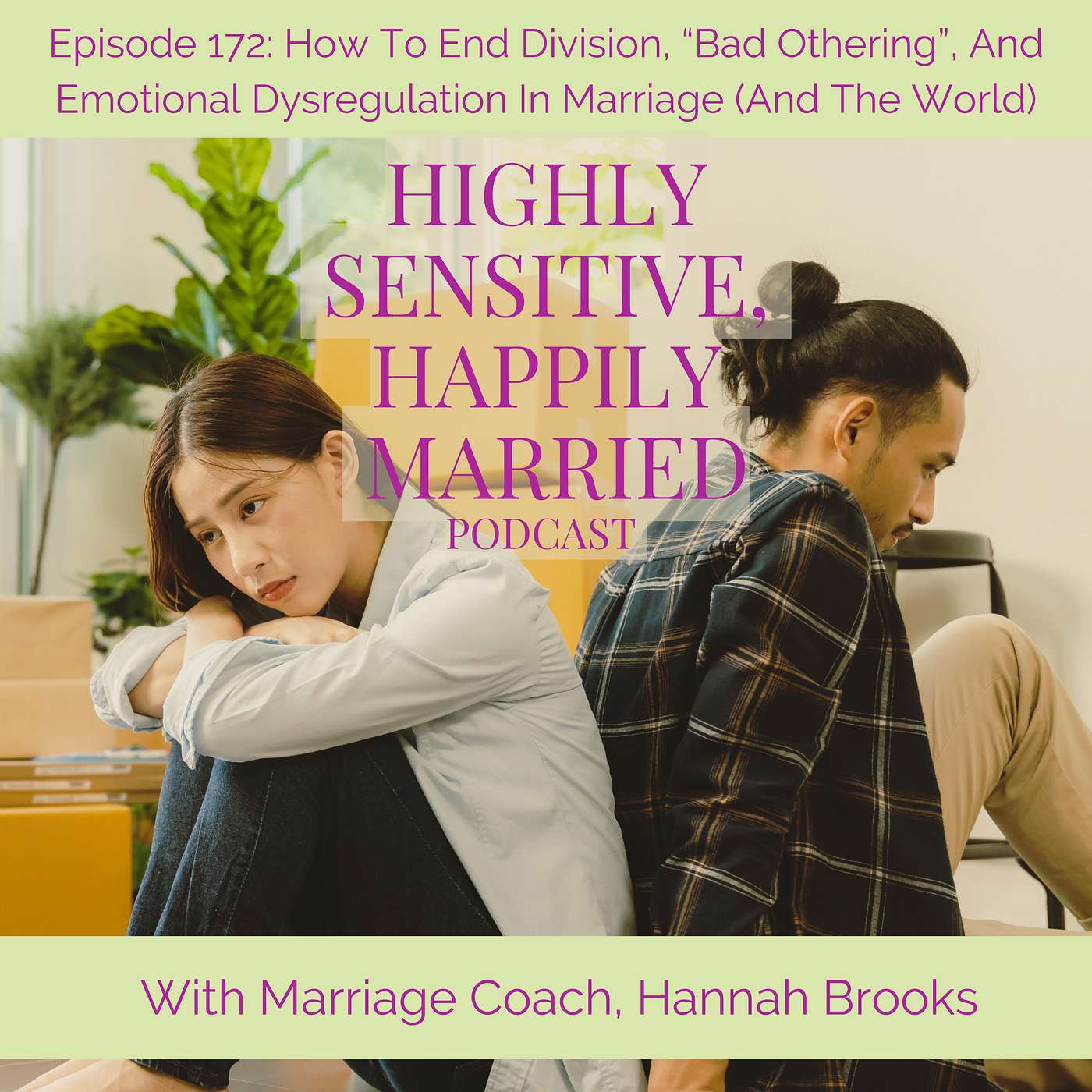 How To End Division, “Bad Othering”, And Emotional Dysregulation In Marriage (And The World)