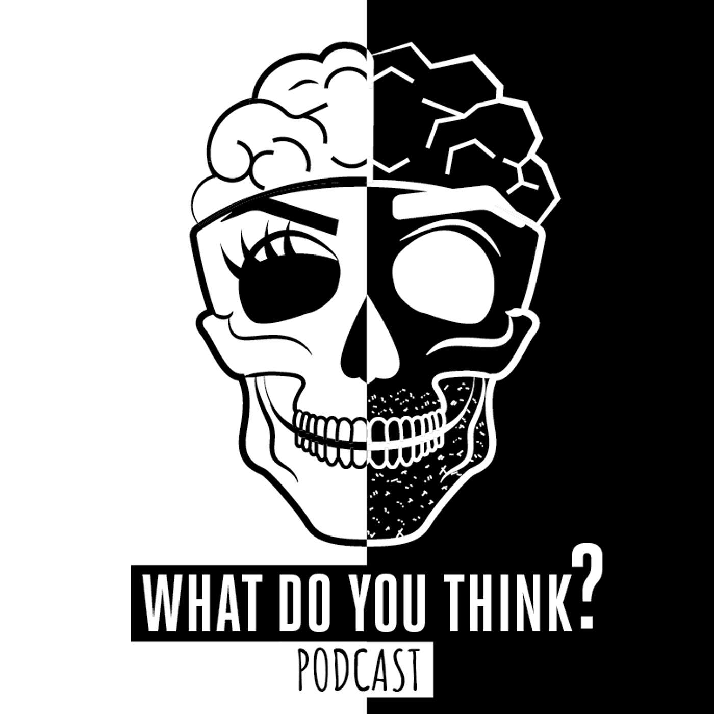 What Do You Think Podcast podcast artwork