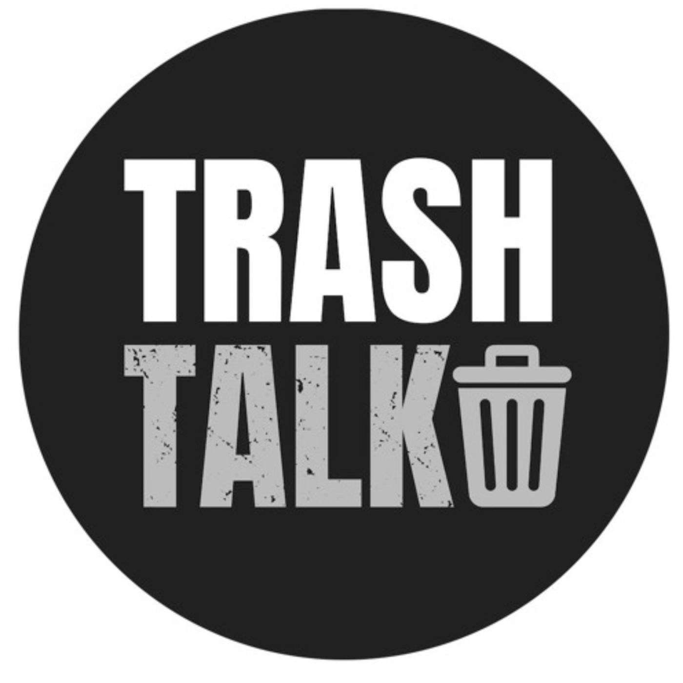 Trash Talk