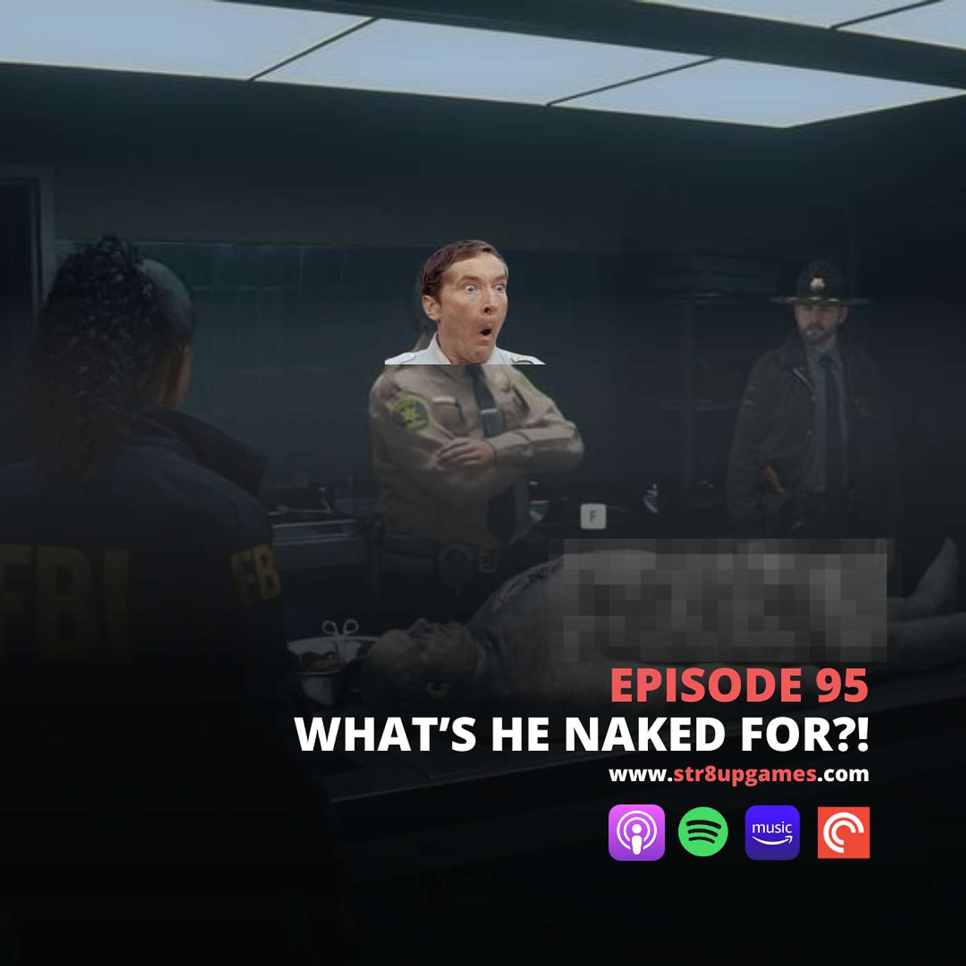 Episode 95 - What's He Naked For?!