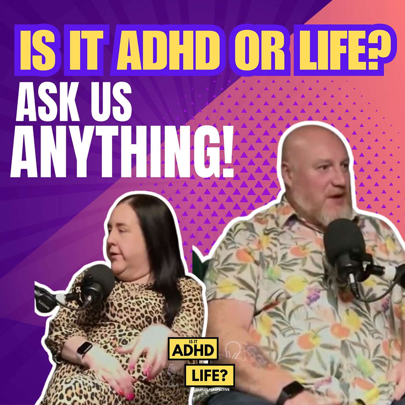 Is it ADHD or Life? – Ask us anything!
