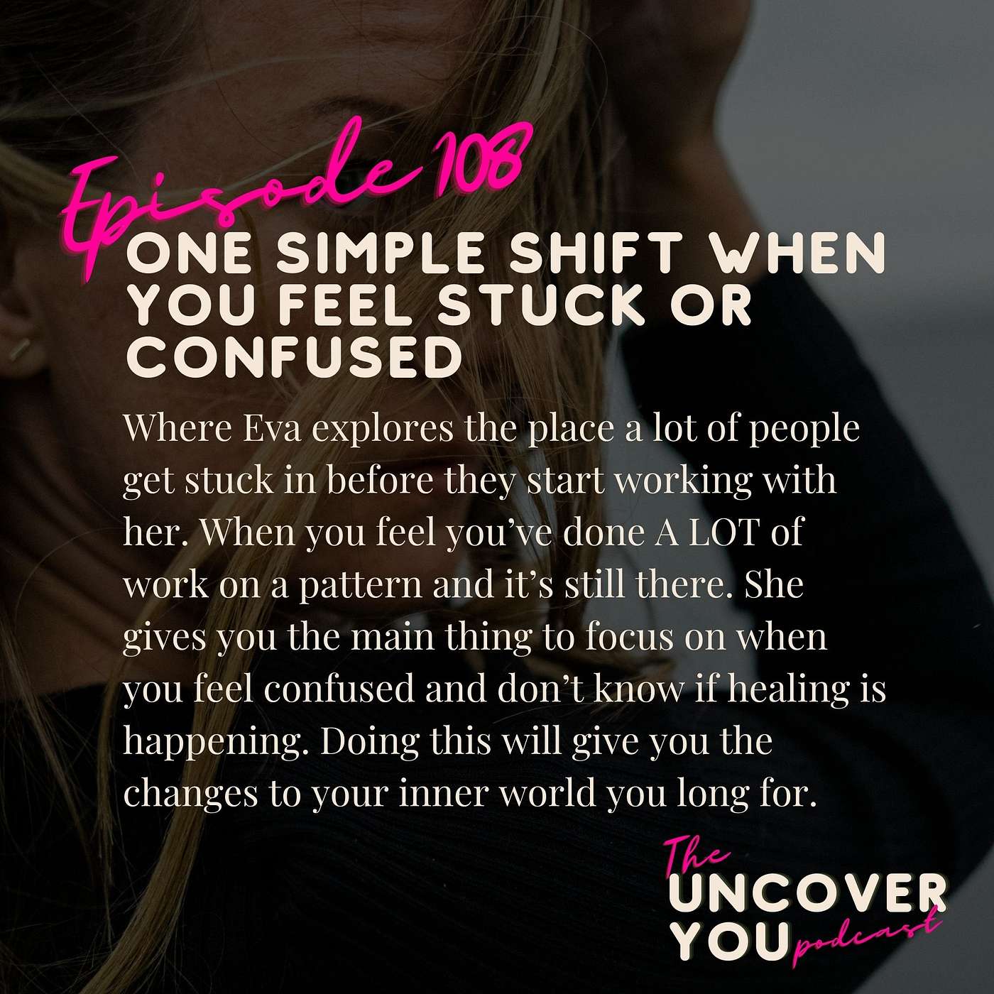 Ep 108: One simple shift when you feel stuck or confused episode artwork
