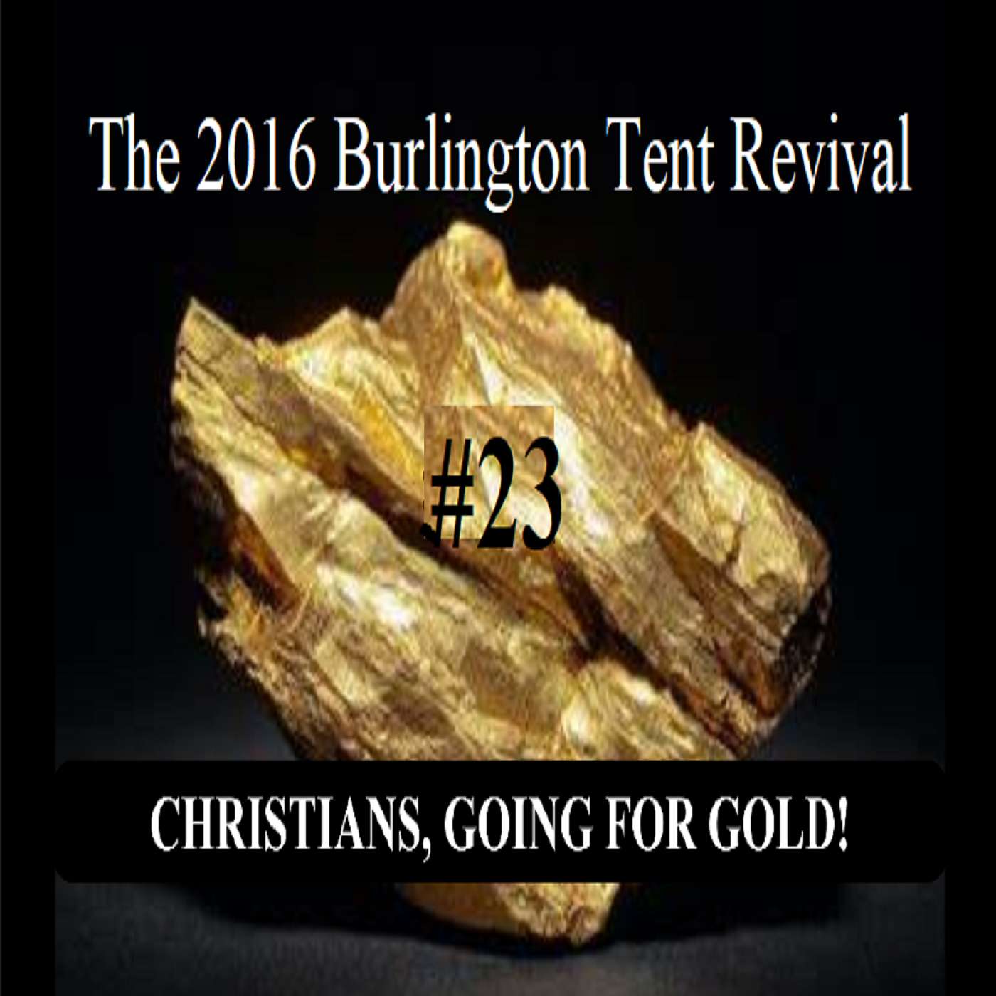 #23. The 2016 Burlington Tent Revival
