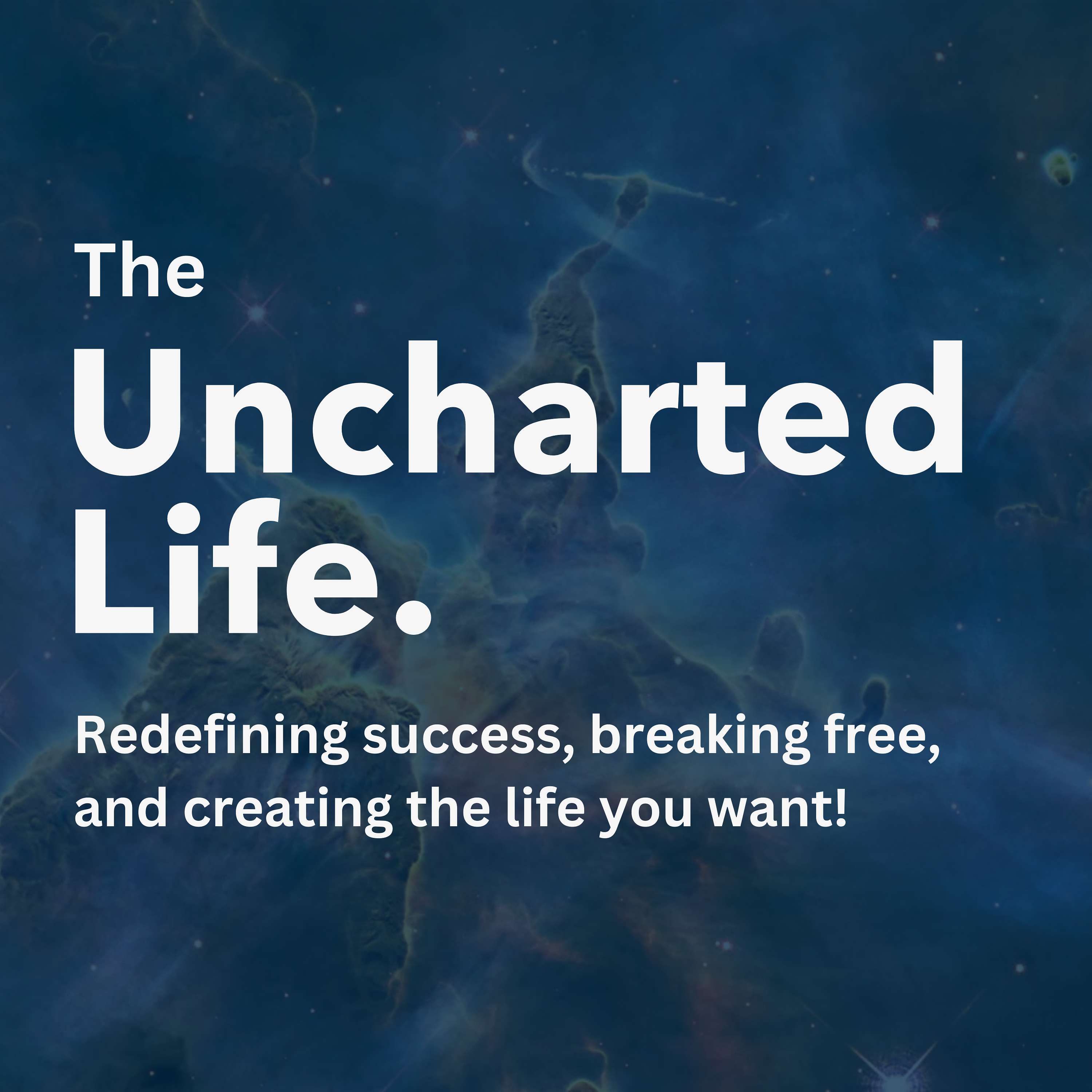 The Uncharted Life
