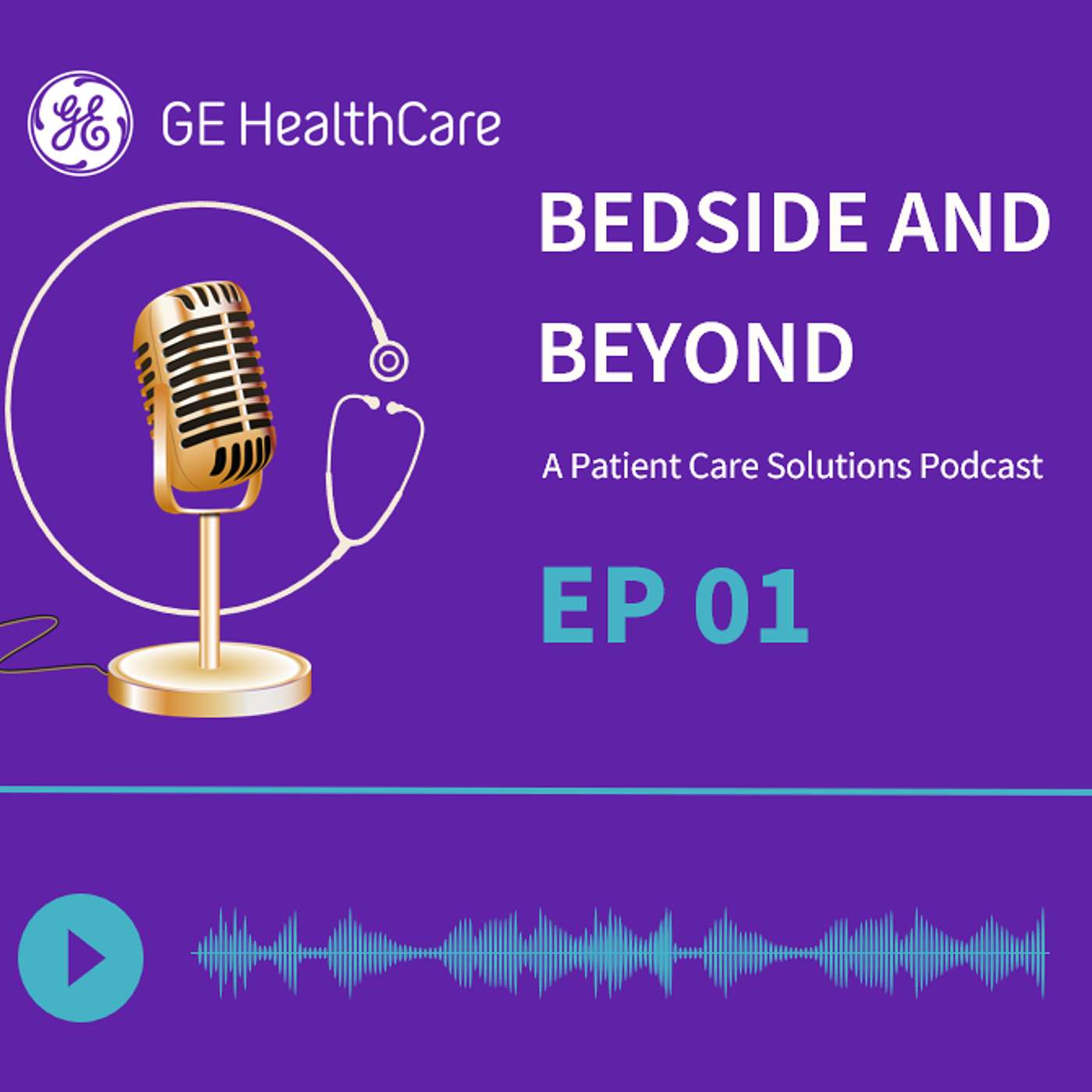 Bedside and Beyond - A Patient Care Solutions Podcast
