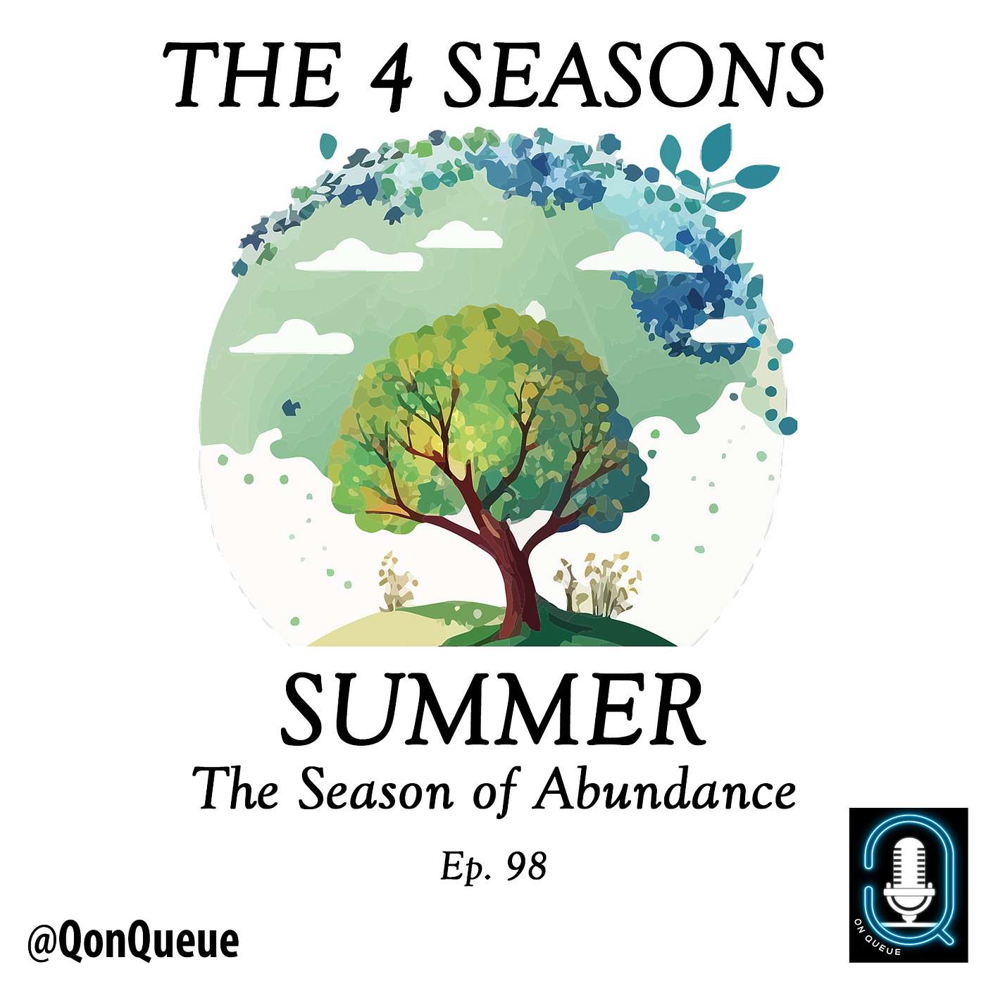 Q on queue 098: The 4 Seasons - Ep 3: Summer