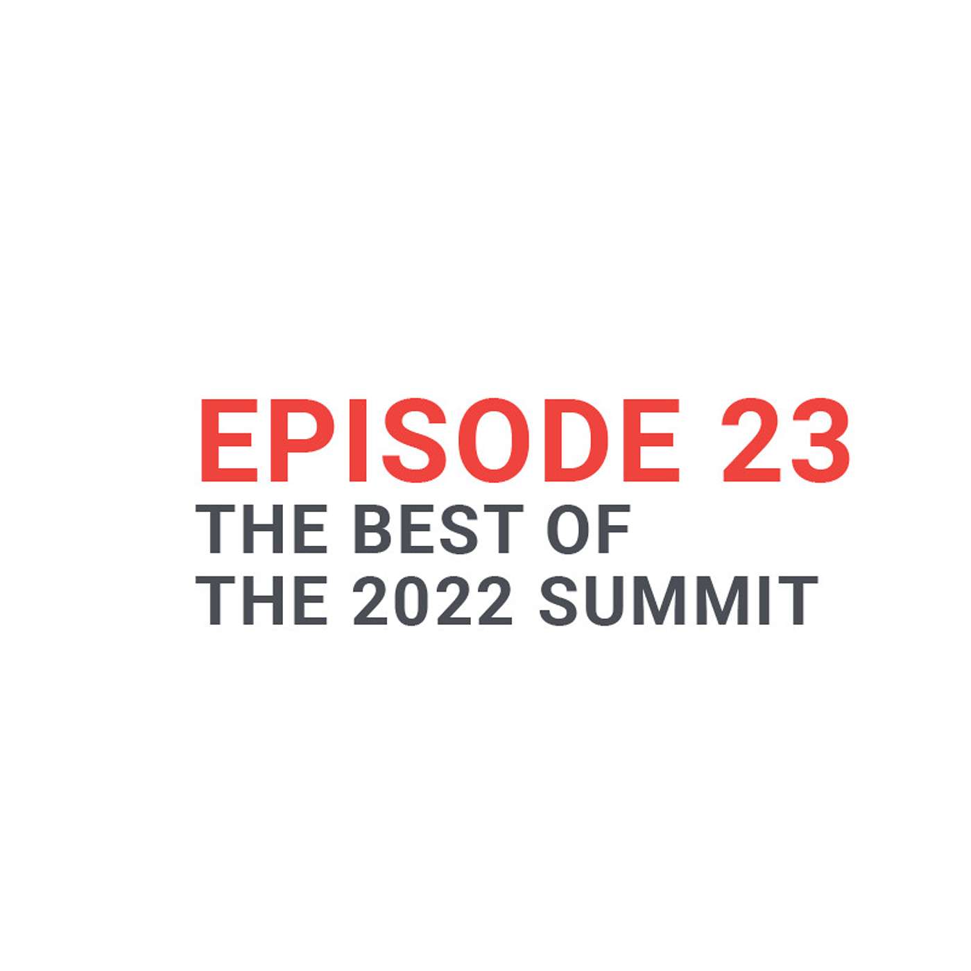 The best of The 2022 SUMMIT | Lisa Lansdowne-Higgins, Hanna Zaidi, Anna Rossetti, Akshay Rumalla