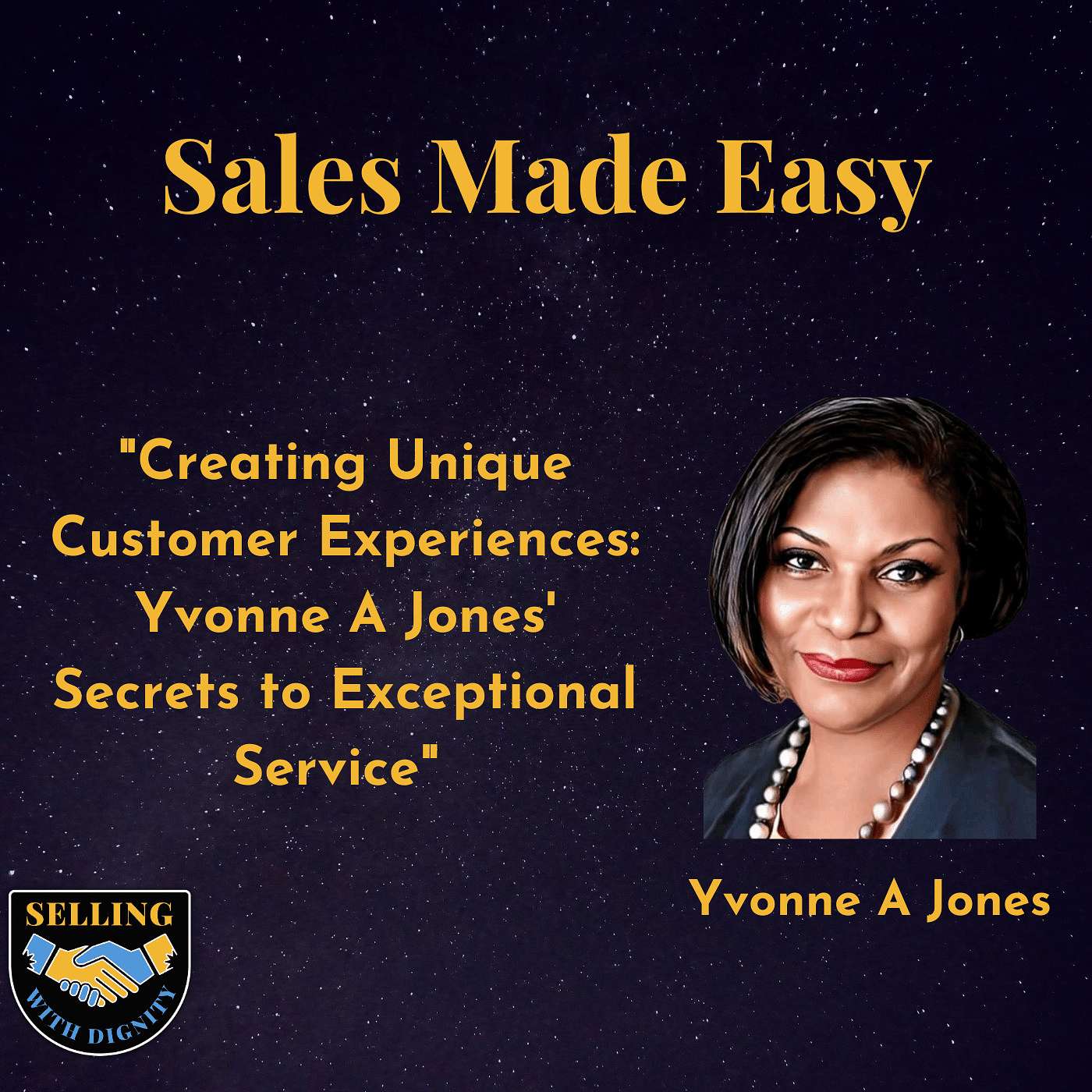 Creating Unique Customer Experiences With Yvonne A Jones' Secrets to Exceptional Service