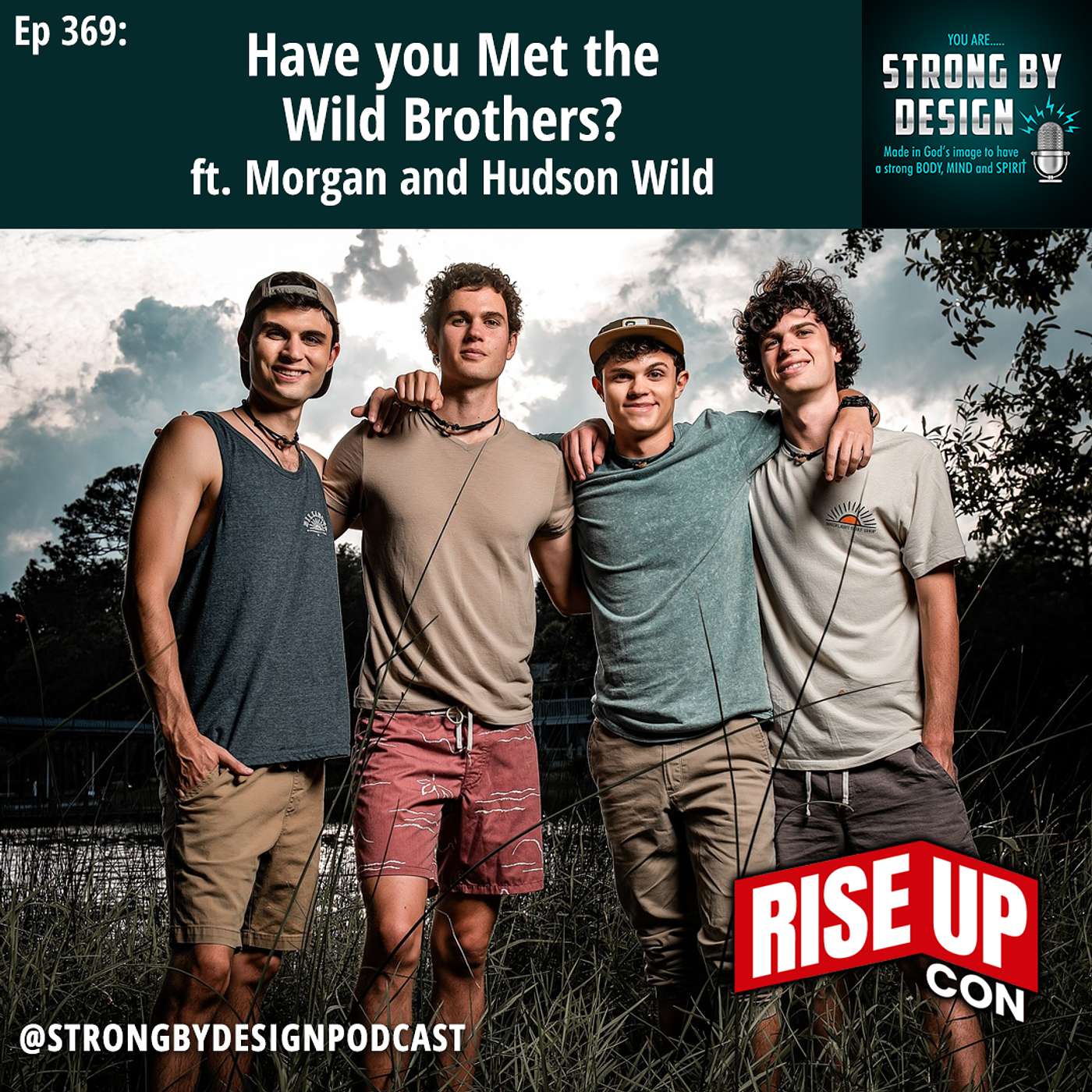 Ep 369 Have you Met the Wild Brothers? ft. Morgan and Hudson Wild