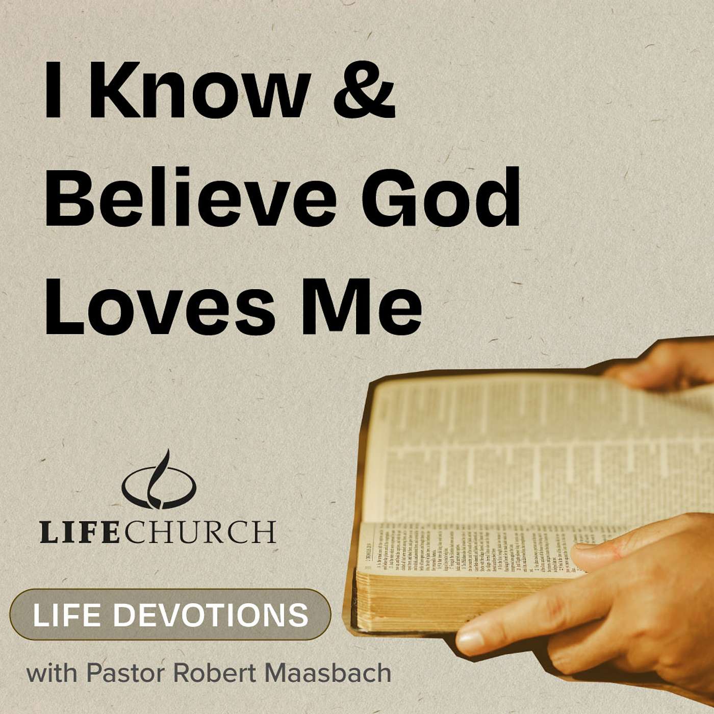 I Know & Believe God Loves Me - 9.8.24