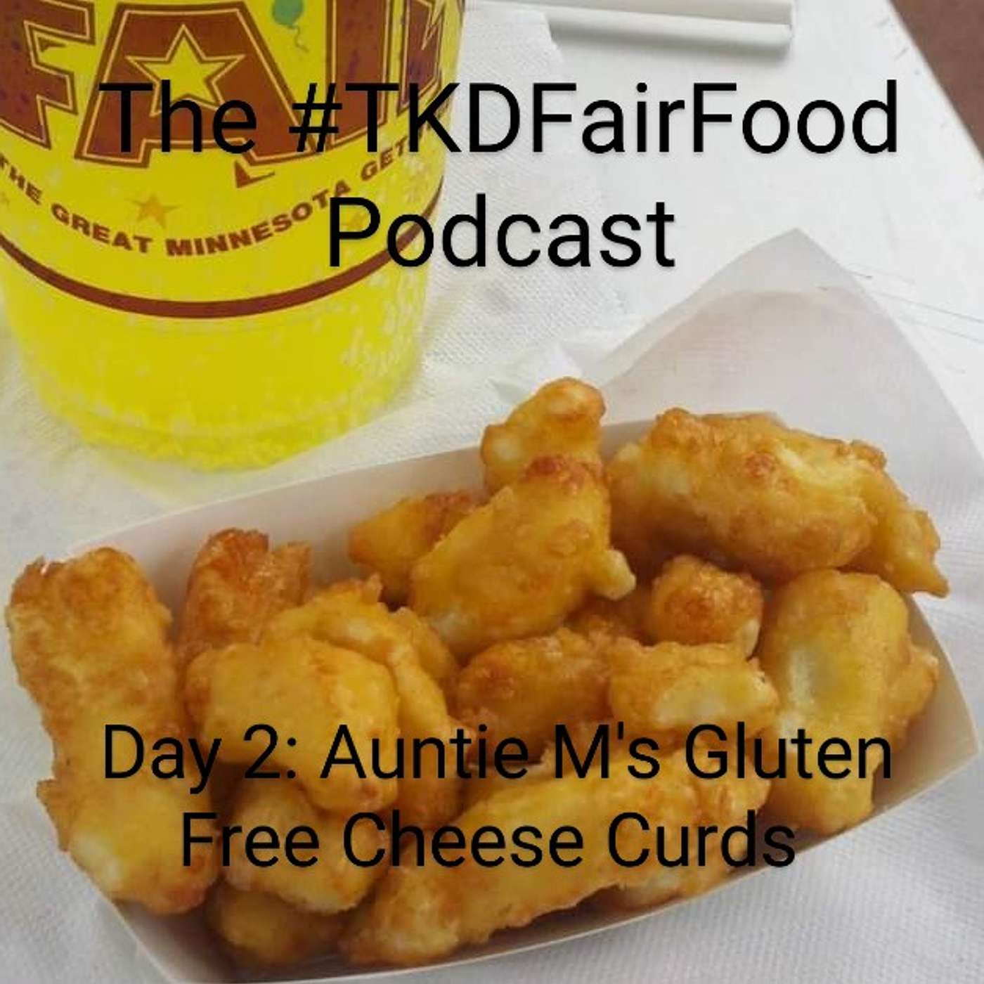 #TKDFairFood: a Minnesota State Fair food review podcast