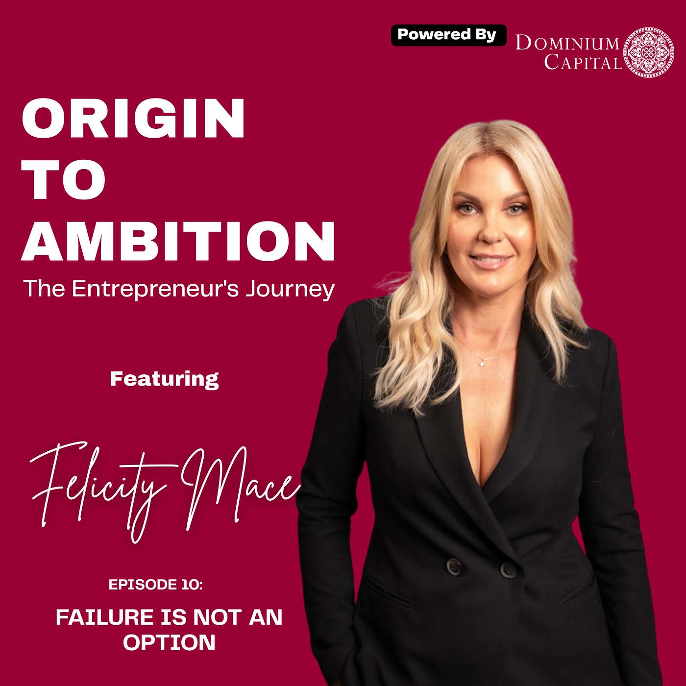 10. Failure Is Not an Option: The Entrepreneur's Journey with Felicity Mace