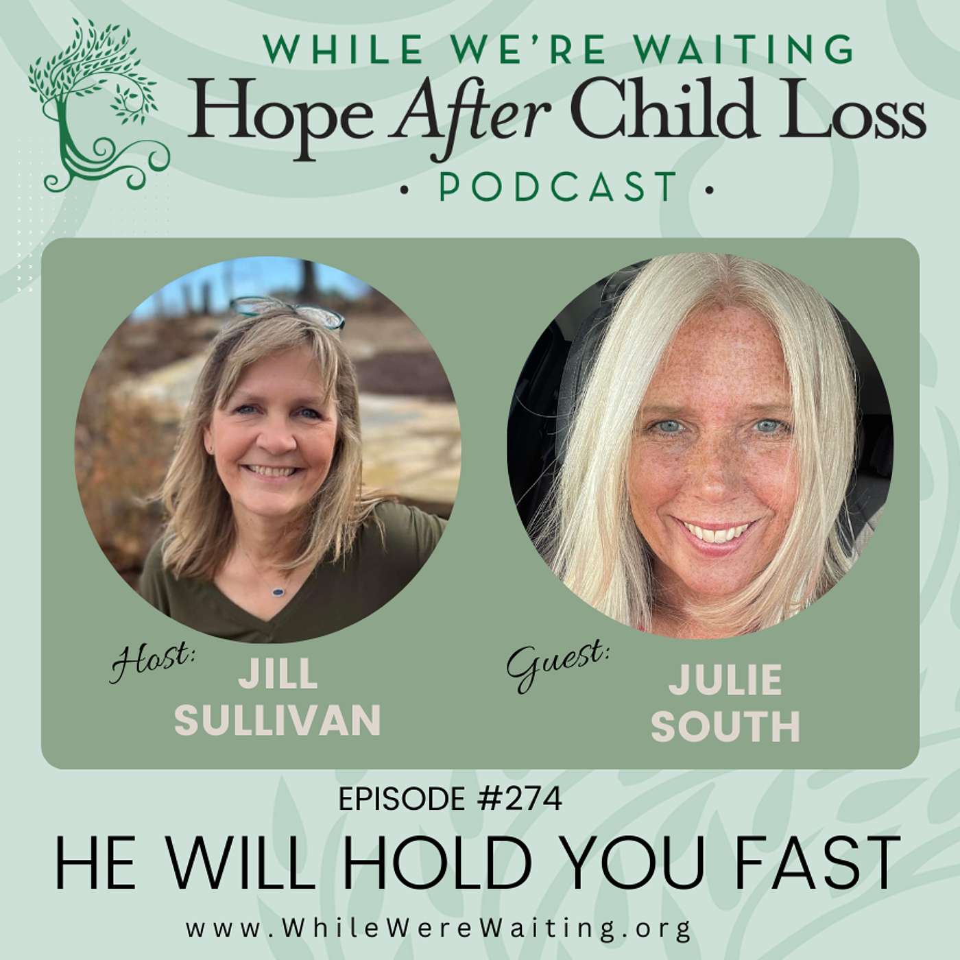 274 | He Will Hold You Fast (Part One) with Julie South