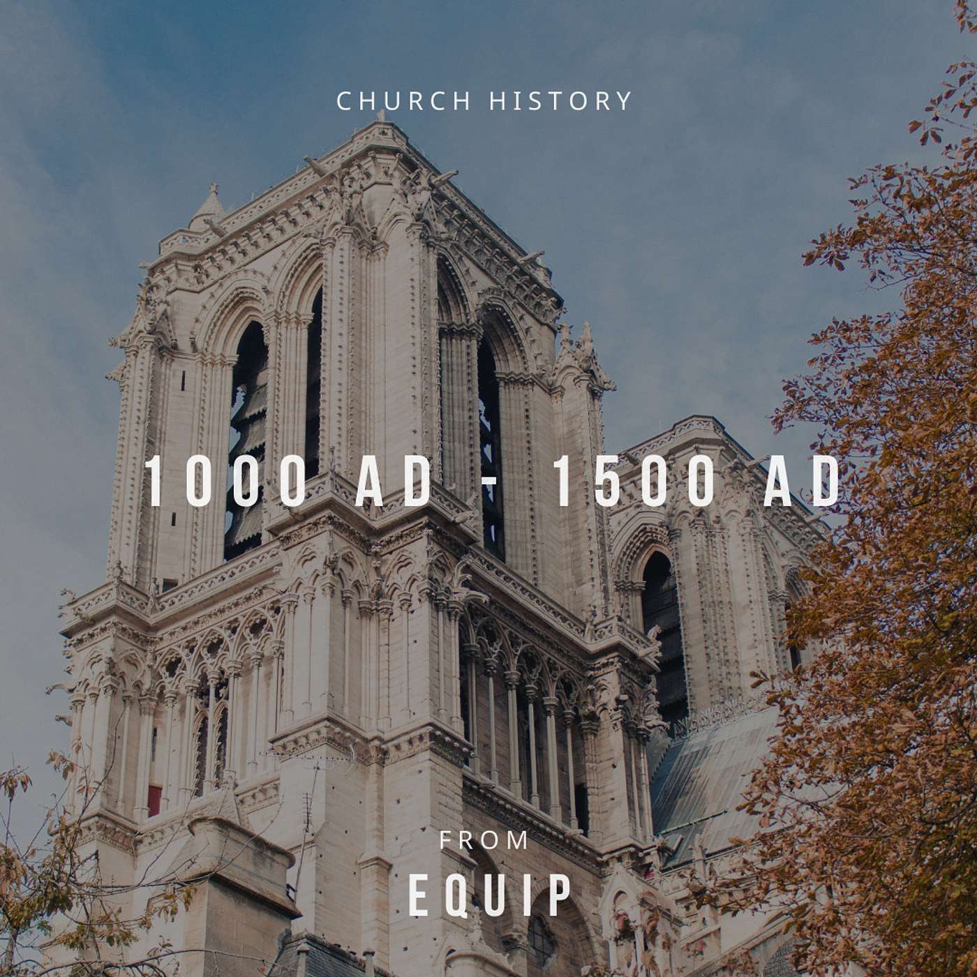 The Church History Series - 1000 AD - 1500 AD