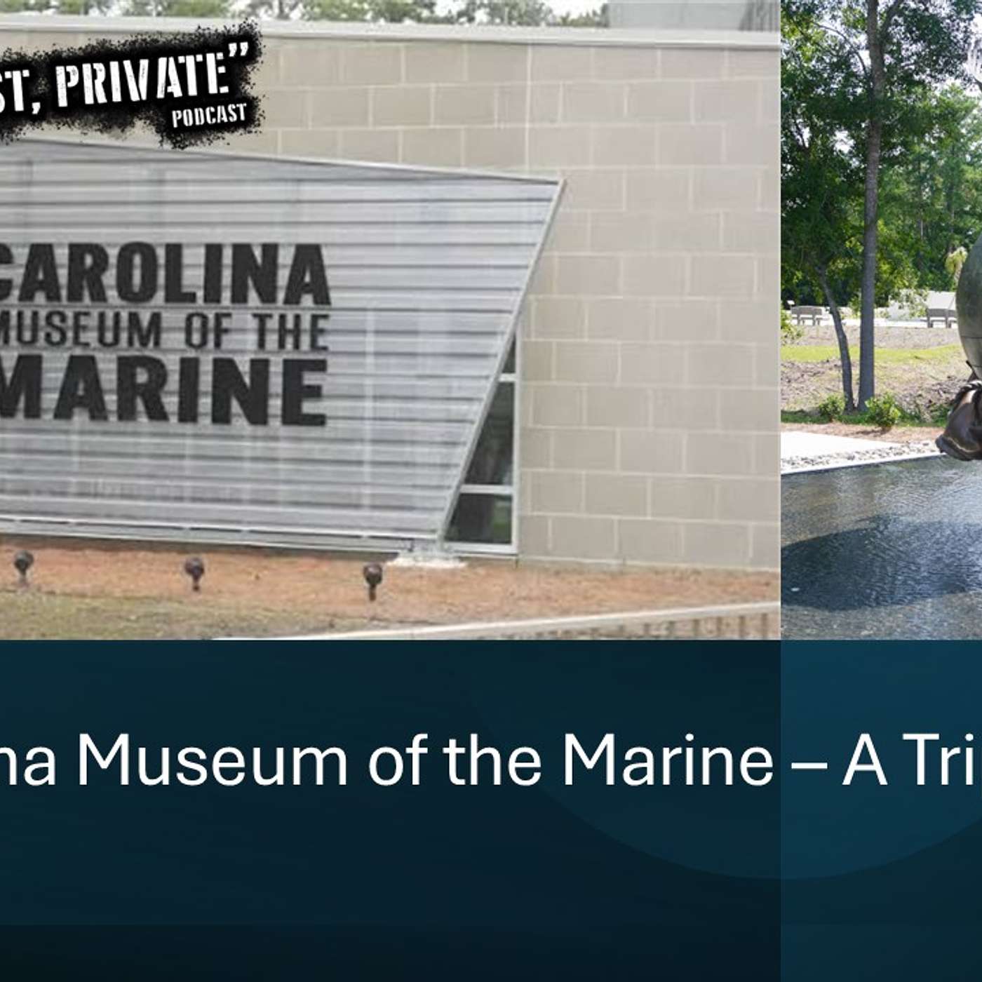 EP68 – The Carolina Museum of the Marine – A Trip Report episode artwork
