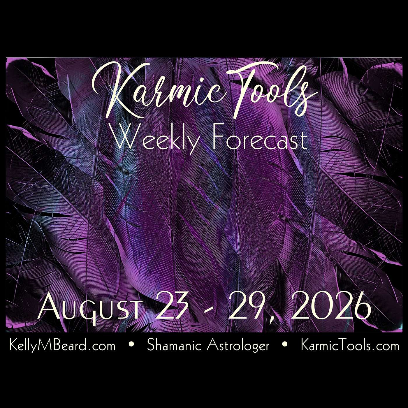 Aug 23 – 29, 2026 • KarmicTools Weekly Forecast episode artwork