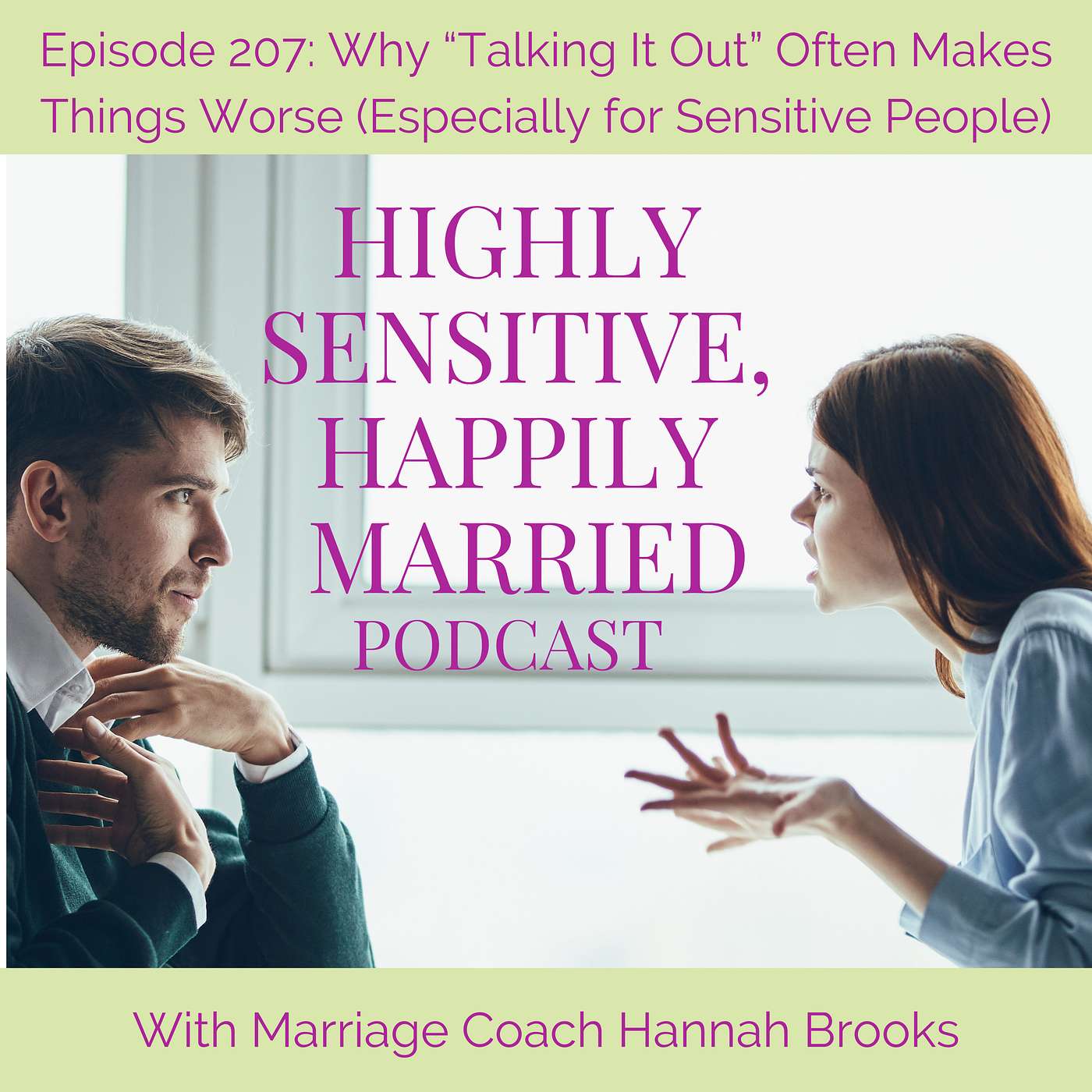 Why “Talking It Out” Often Makes Things Worse (Especially for Sensitive People)