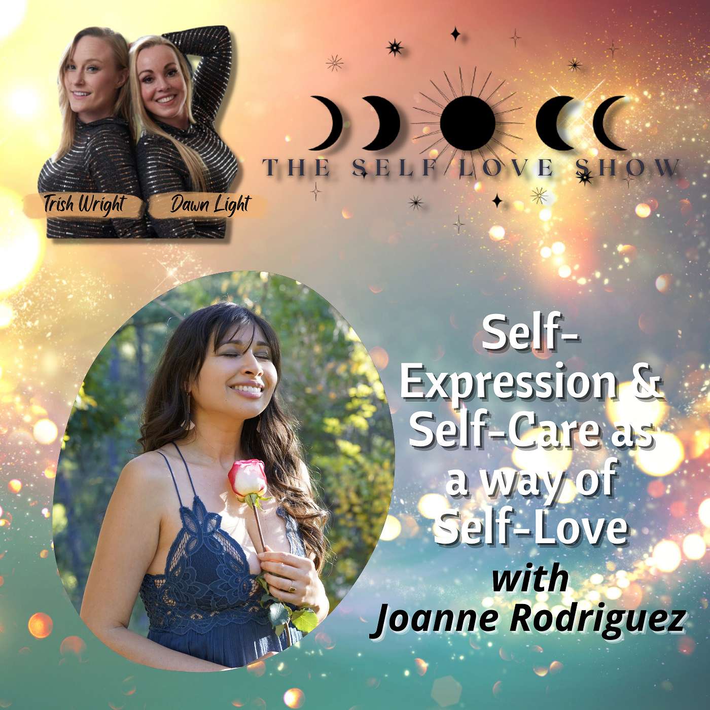 Self-Expression & Self-Care as a way of Self-Love with Joanne Rodriguez