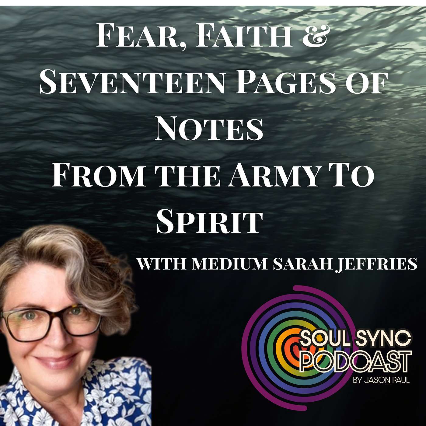 Fear, Faith & Seventeen Pages of Notes — Sarah Jeffries on the Army, the Spirit World & the Reading That Changed Everything