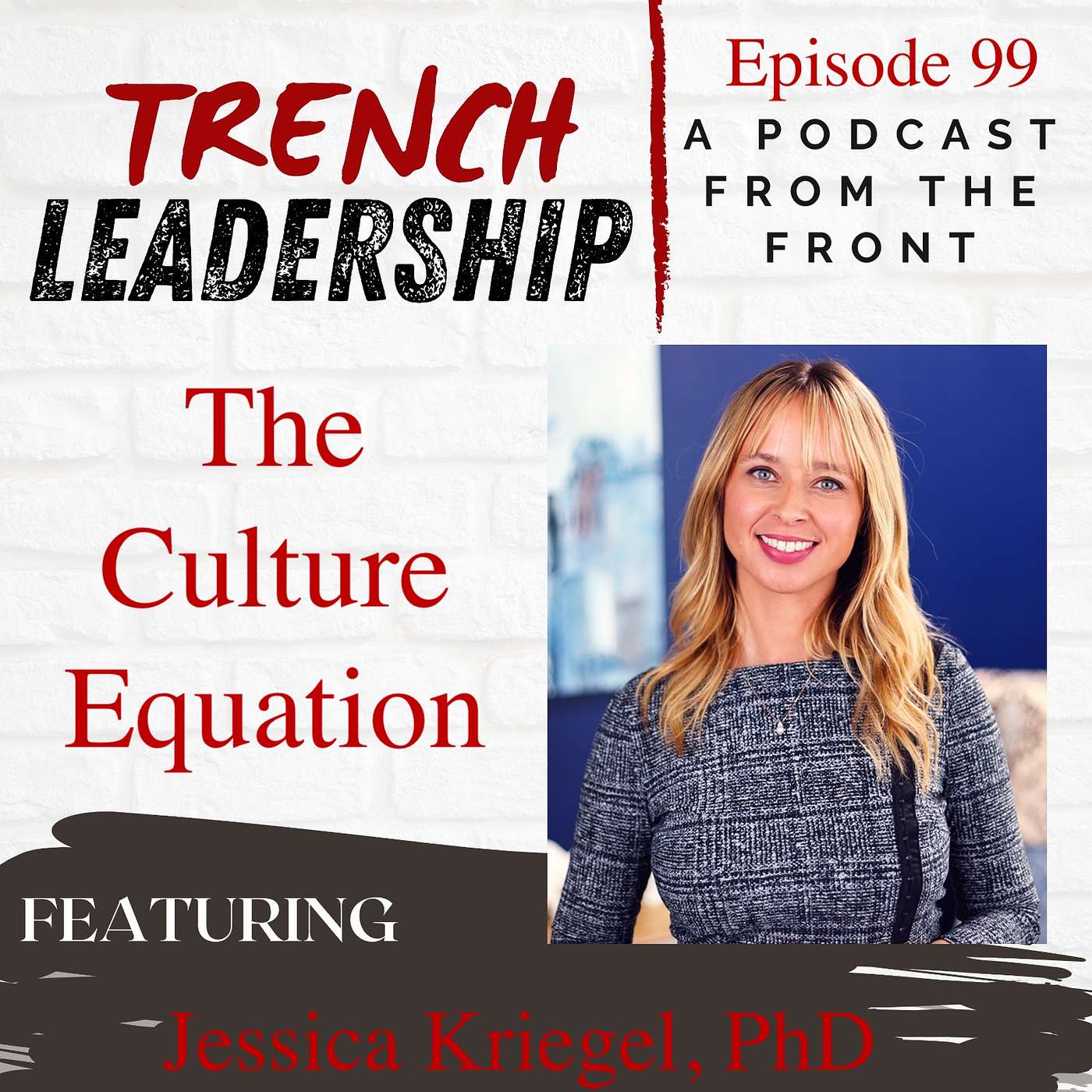 E99 - The Culture Equation featuring Jessica Kriegel, PhD