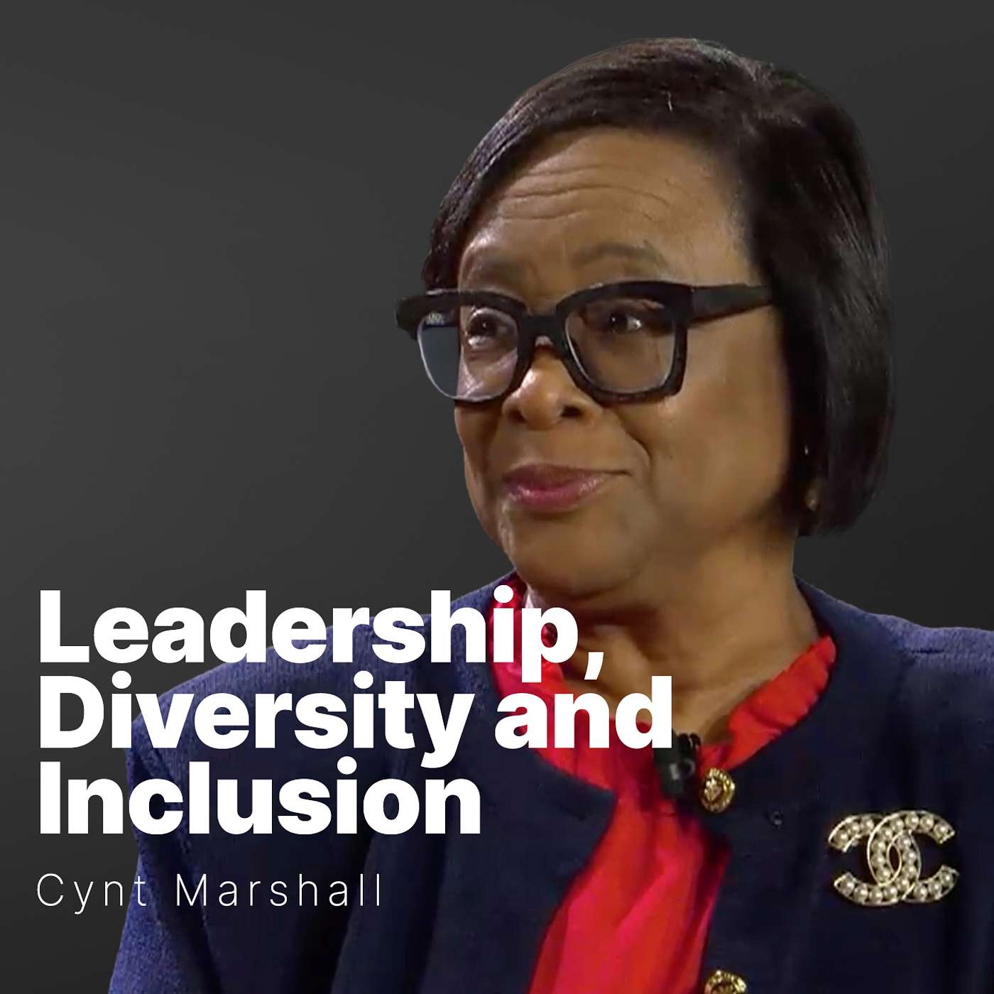 S3 E13 | Cynt Marshall | Leadership, Diversity and Inclusion