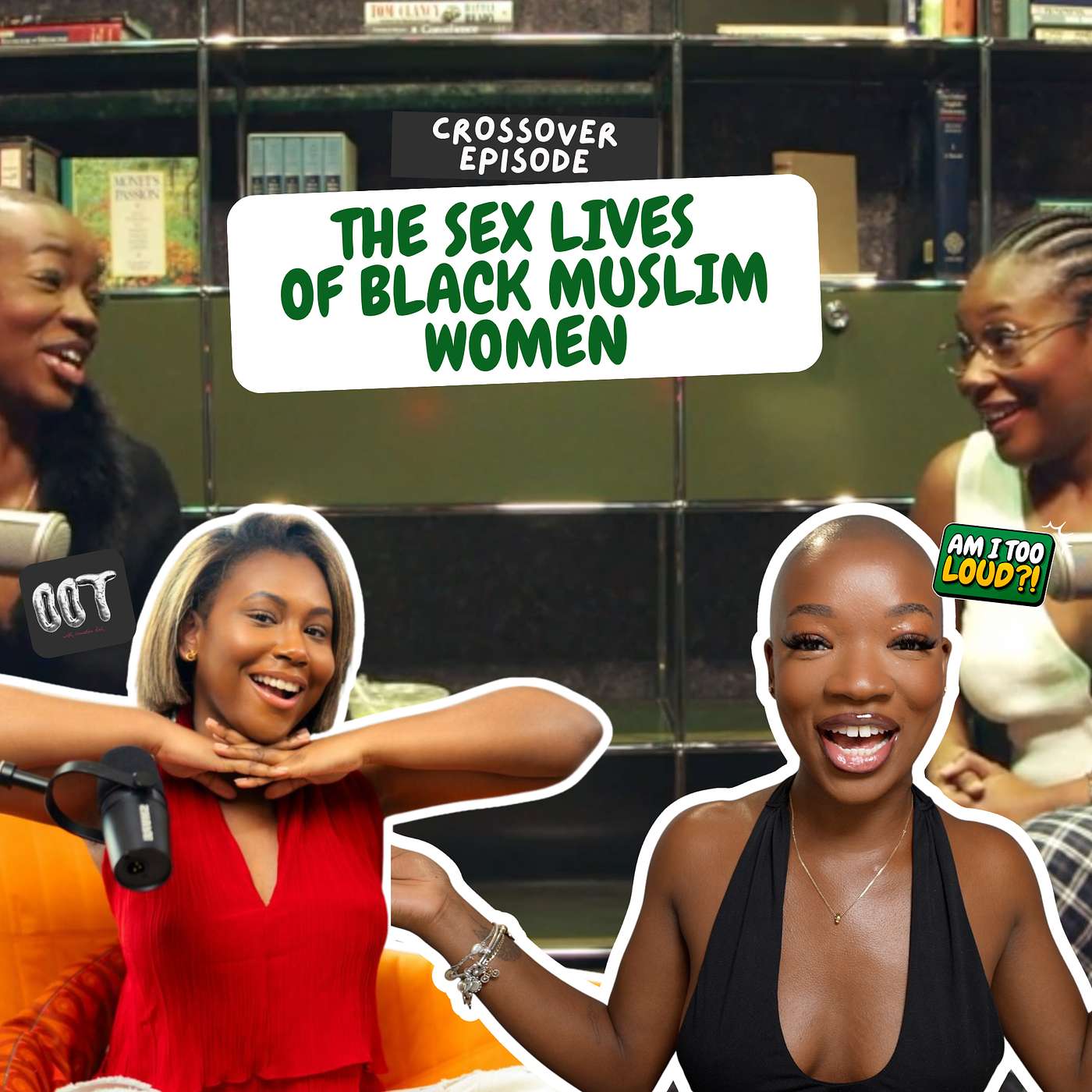 Mummy…LET’S TALK ABOUT SEX AS BLACK MUSLIM WOMEN | Crossover Episode: AITL X OOT | Part 1 episode artwork