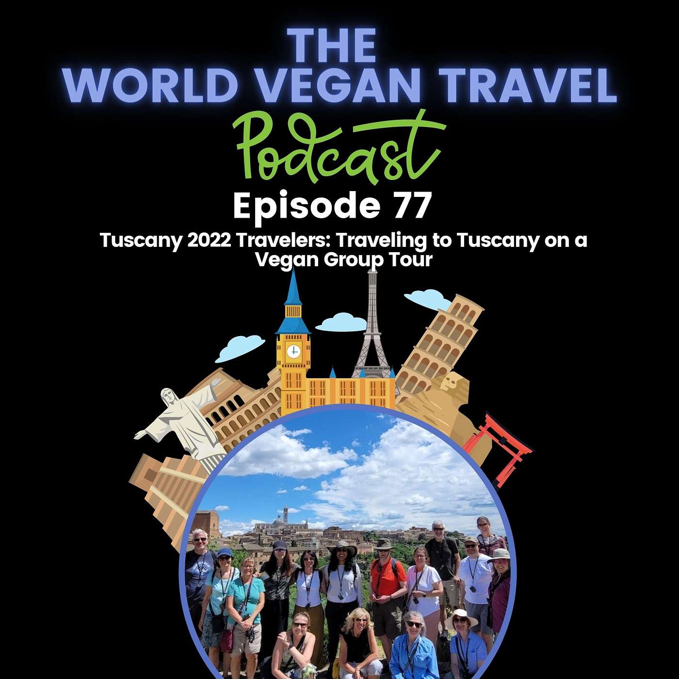Traveling to Tuscany on a Vegan Group Tour | Tuscany 2022 Travelers | Ep 77