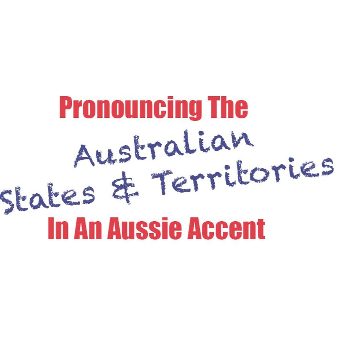 Pronouncing The Australian States & Territories In An Aussie Accent