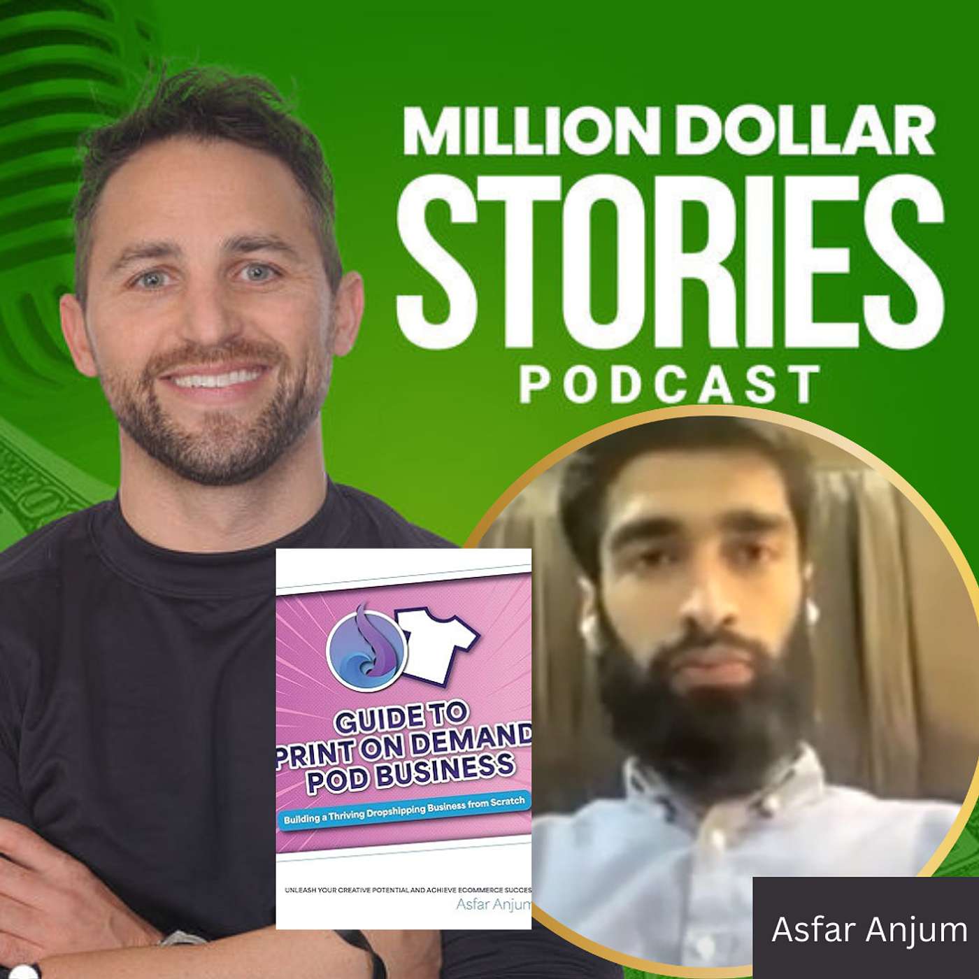#120 -  Asfar Anjum (GUIDE TO PRINT ON DEMAND POD BUSINESS: From Concept to Creation) episode artwork