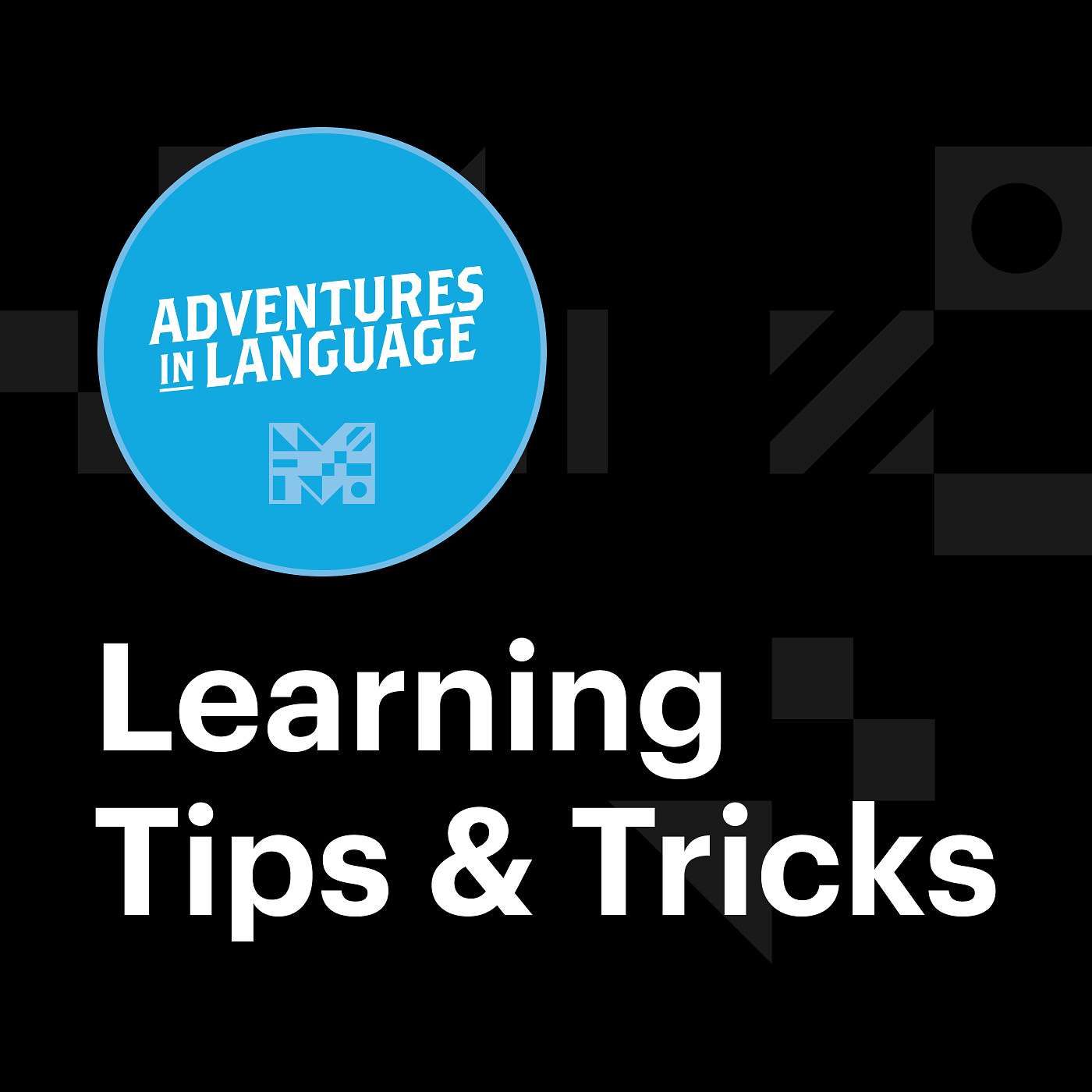 Learning Tips & Tricks | Not Yet as Fluent as You Want to Be?