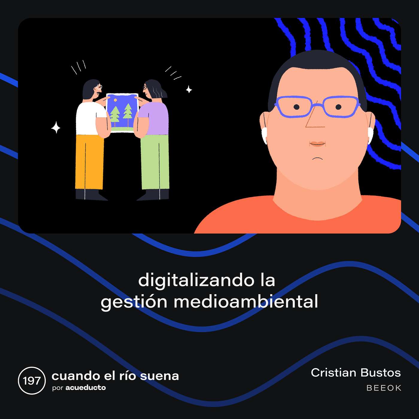 E197: Digitalizando la gestión medioambiental - Cristian Bustos, Beeok