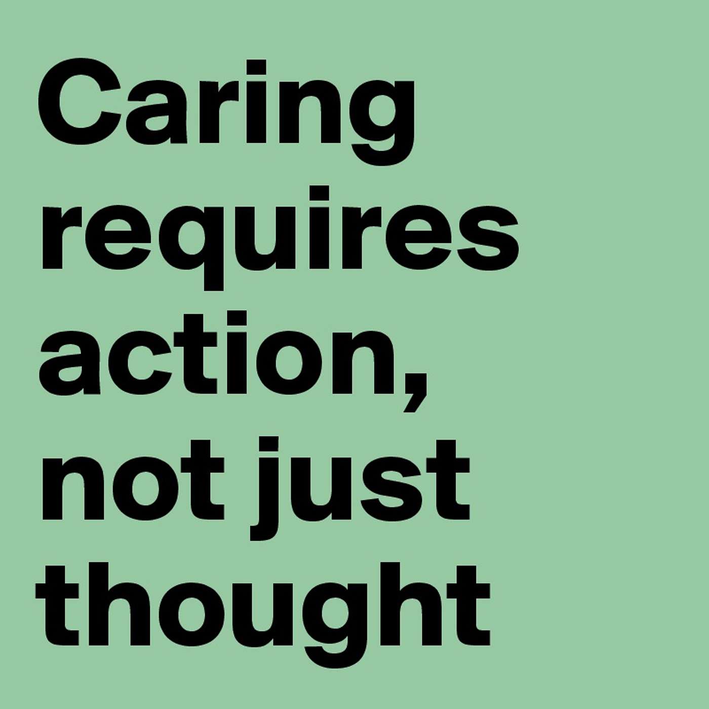 Episode 2202 - Caring: Not an emotion. A verb!