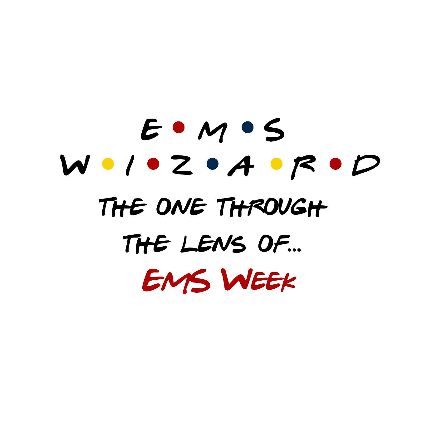 Through the Lens of - The EMS Wizard Podcast