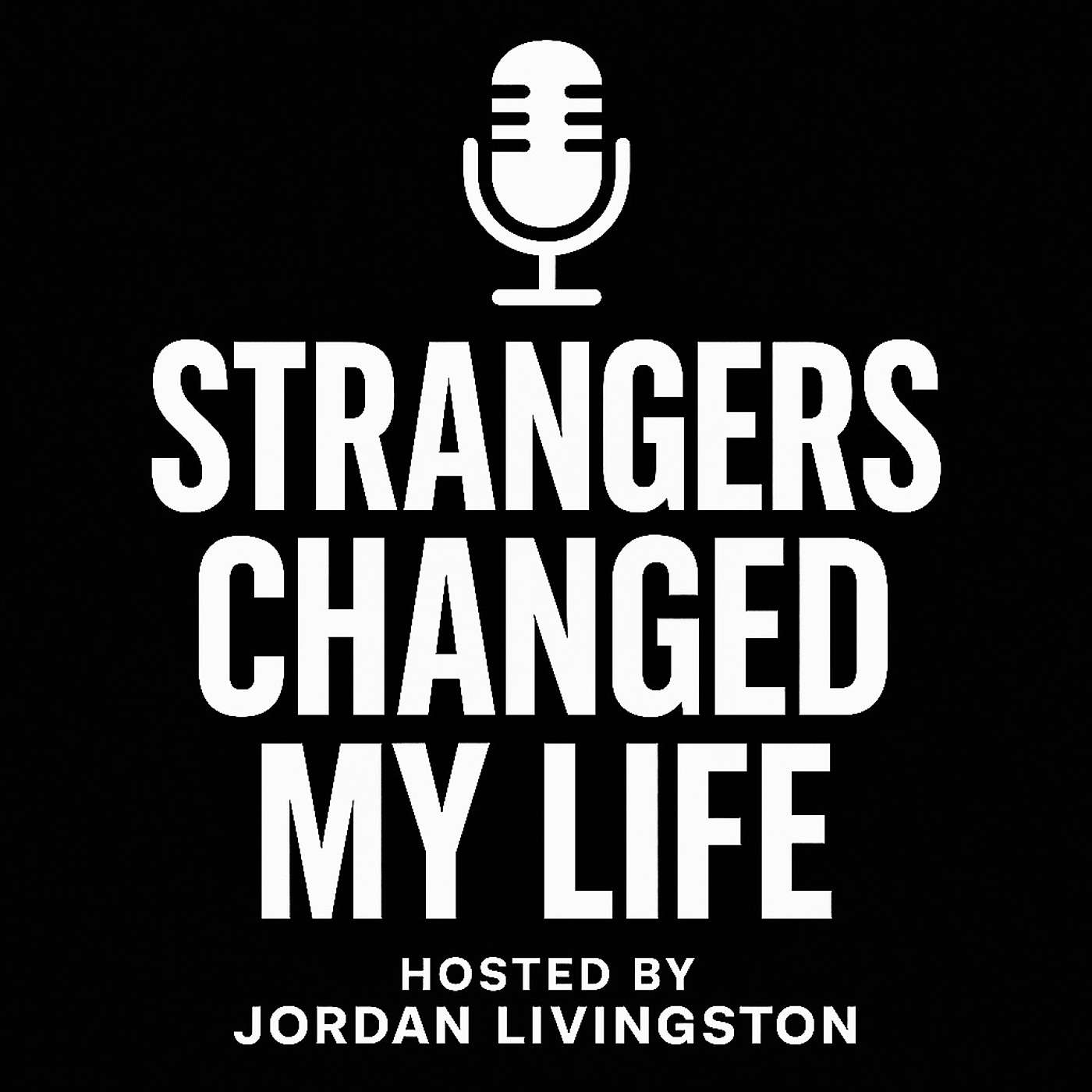 Strangers Changed My Life