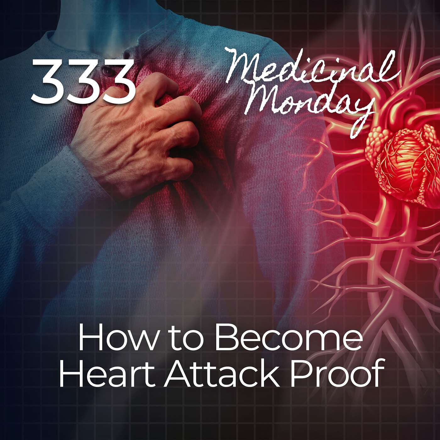 #333 | MM - How to Become Heart Attack Proof