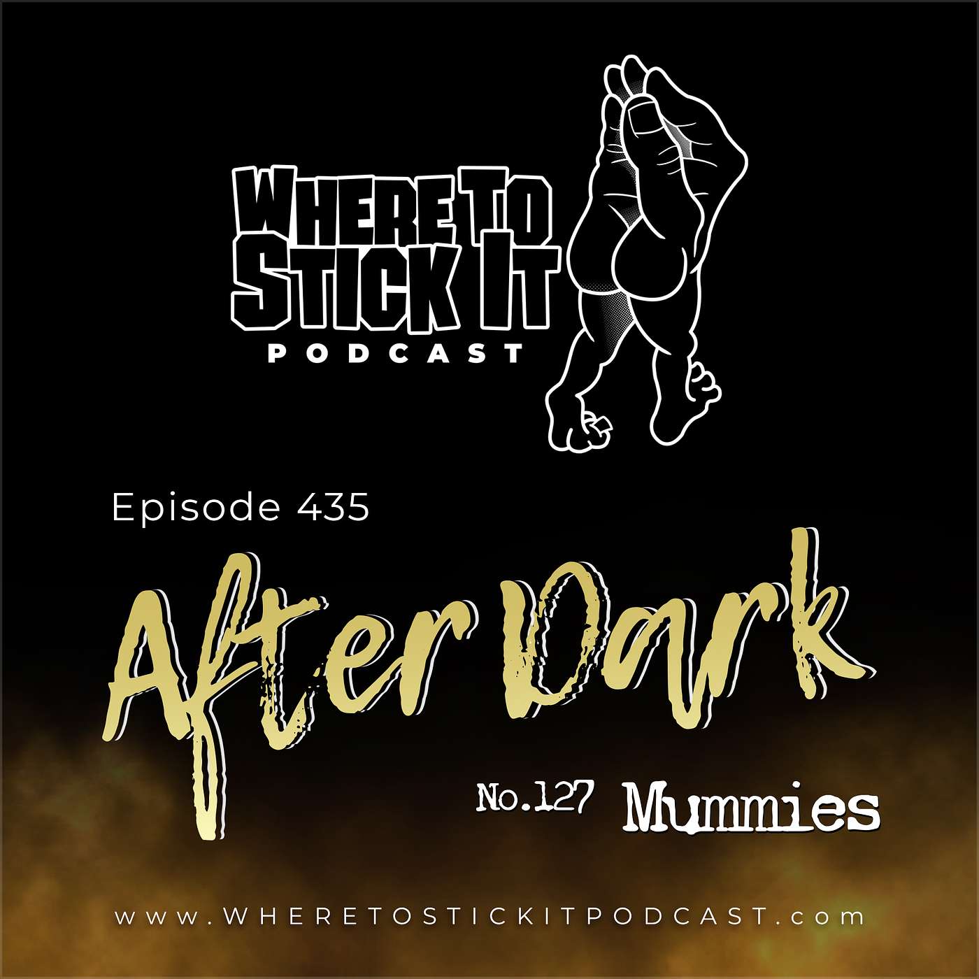 Episode 435 - After Dark 127: Mummies