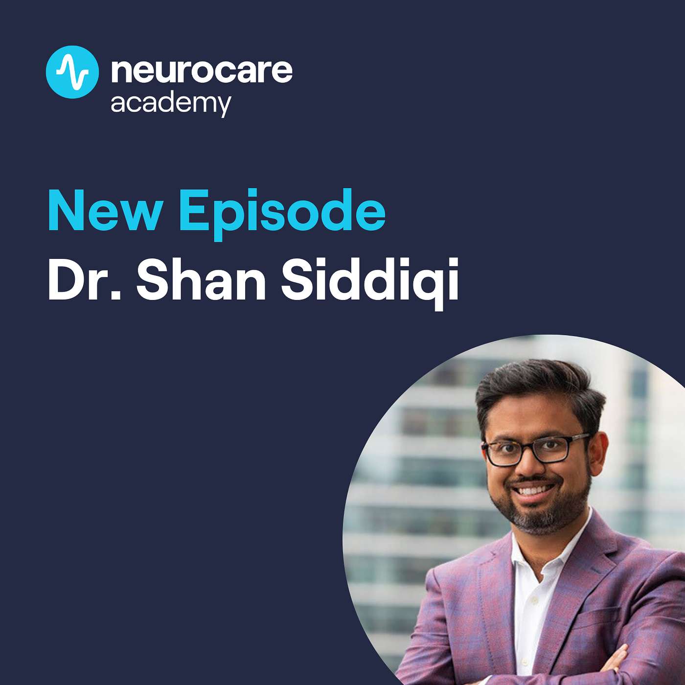 Targeting Anxiety through TMS: New Insights from Dr. Shan Siddiqi episode artwork