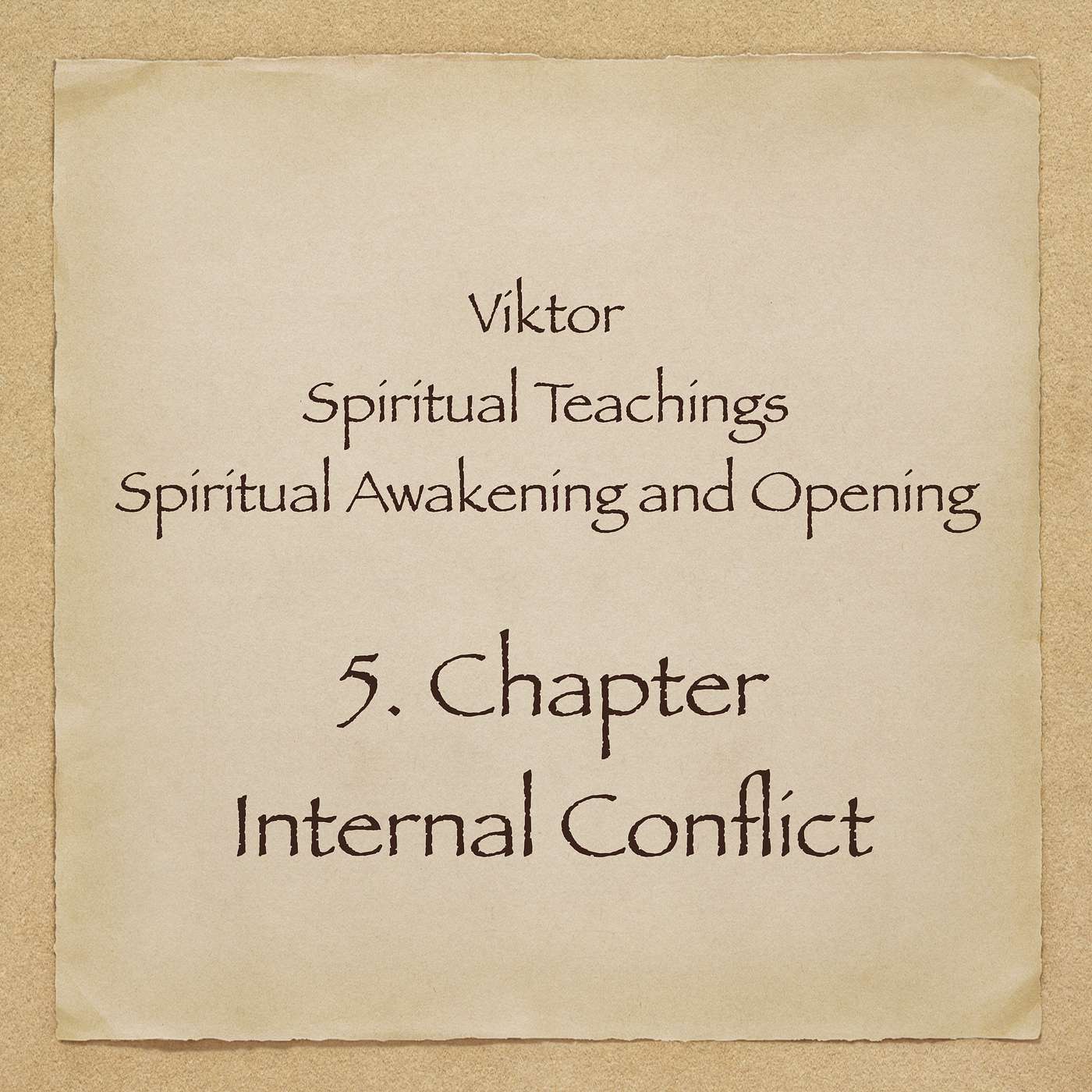 Viktor - Spiritual Teachings - Chapter 5 - Internal Conflict episode artwork