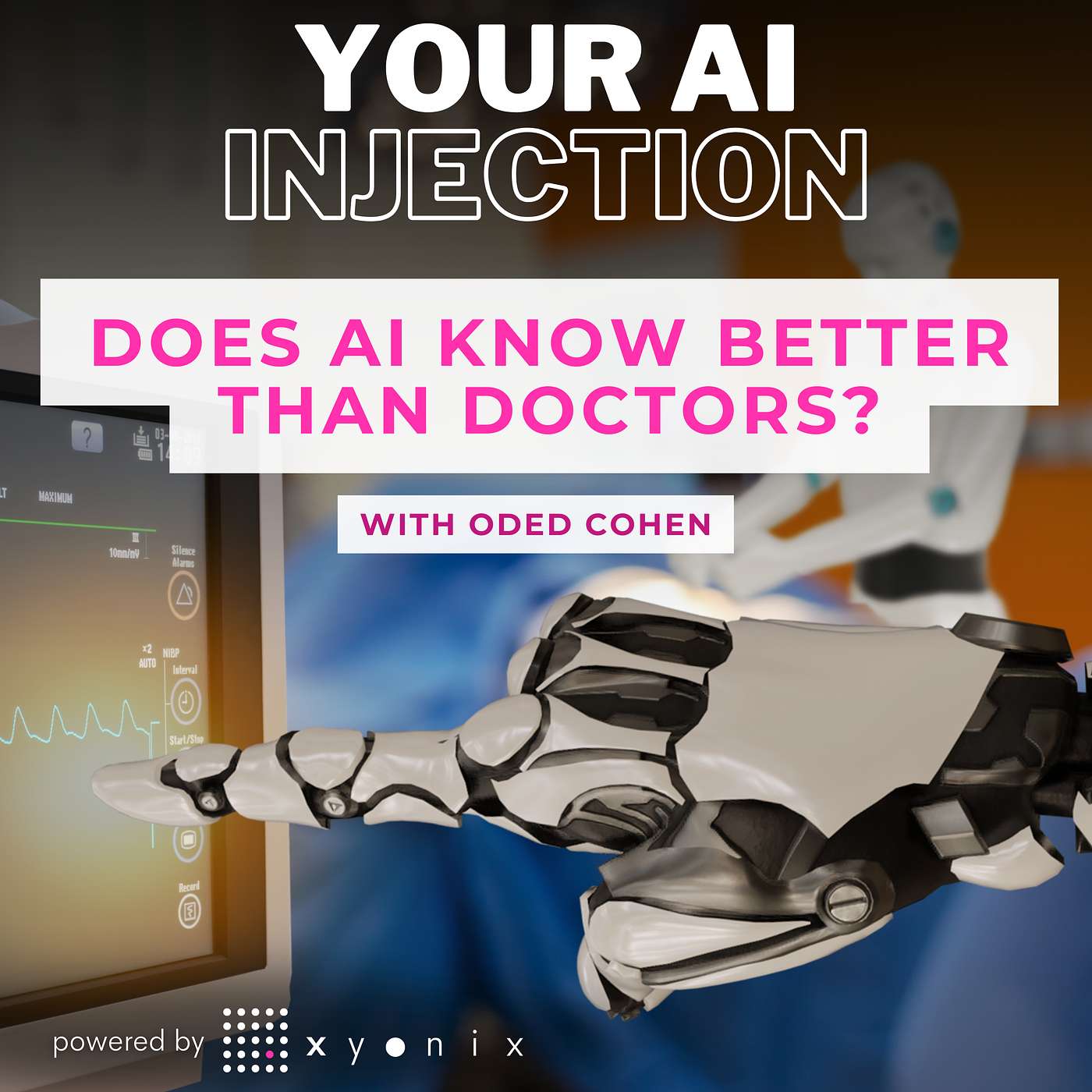 Does AI Know Better Than Doctors? Our New Healthcare Reality with Oded Cohen