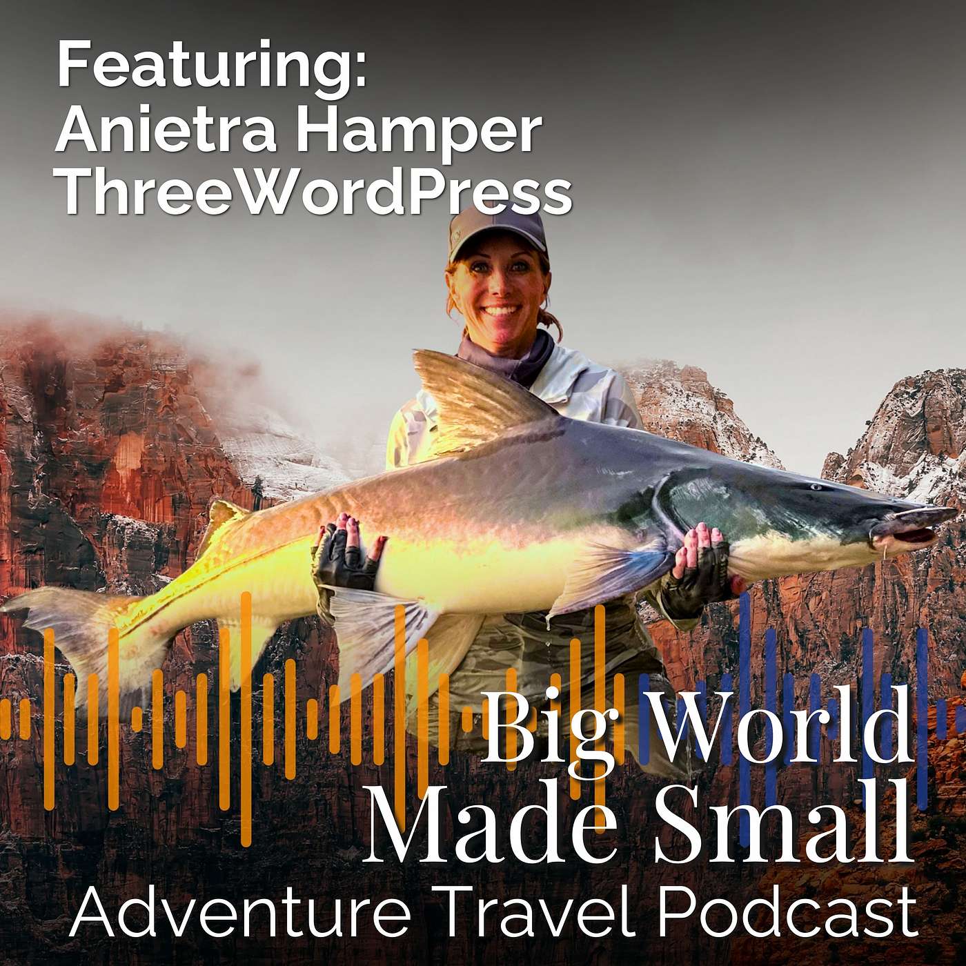 Adventure Travel Podcast - Big World Made Small