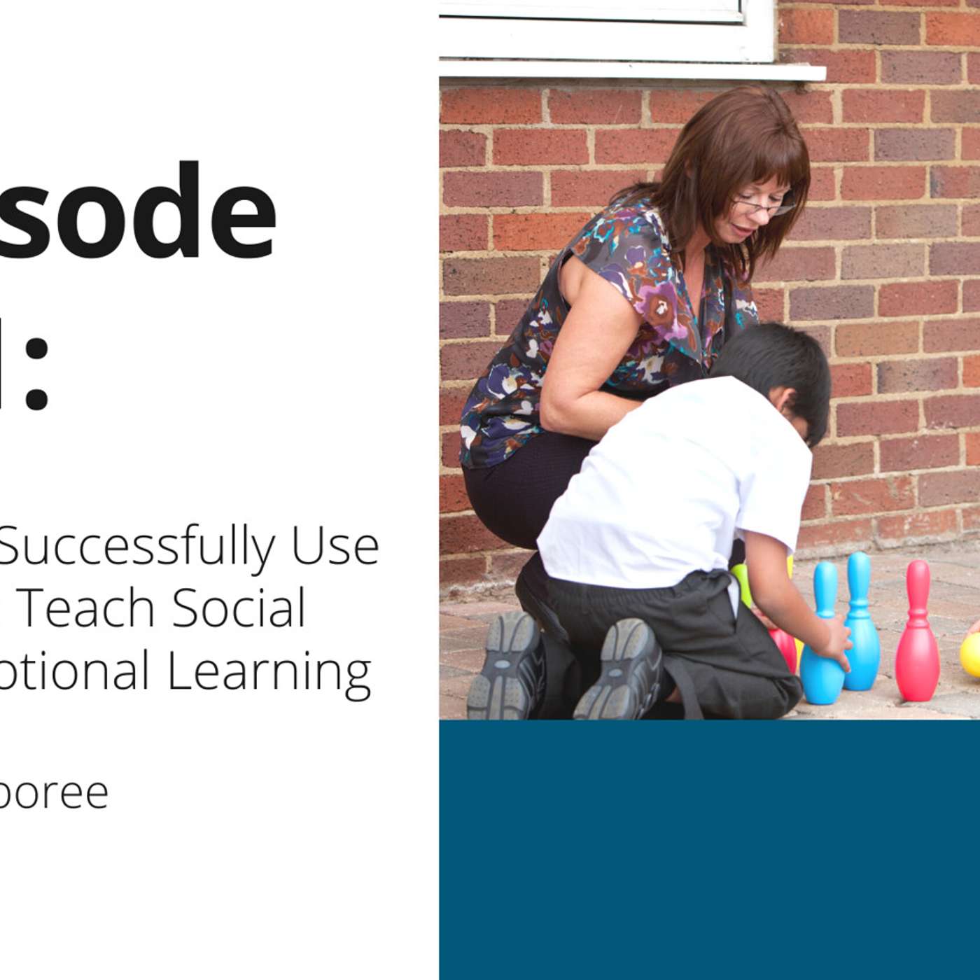 OTT 161 How to Successfully Use STEM to Teach Social and Emotional Learning