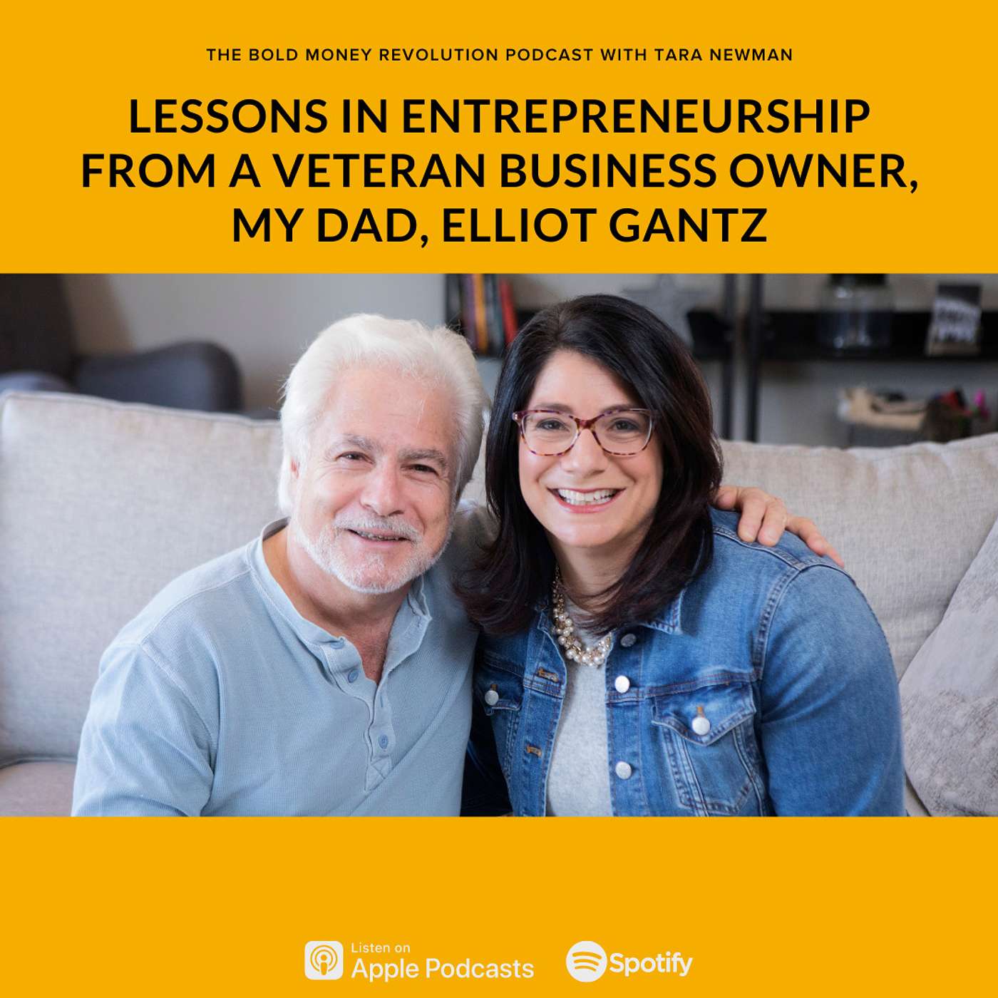 Lessons in Entrepreneurship from a Veteran Business Owner, My Dad, Elliot Gantz