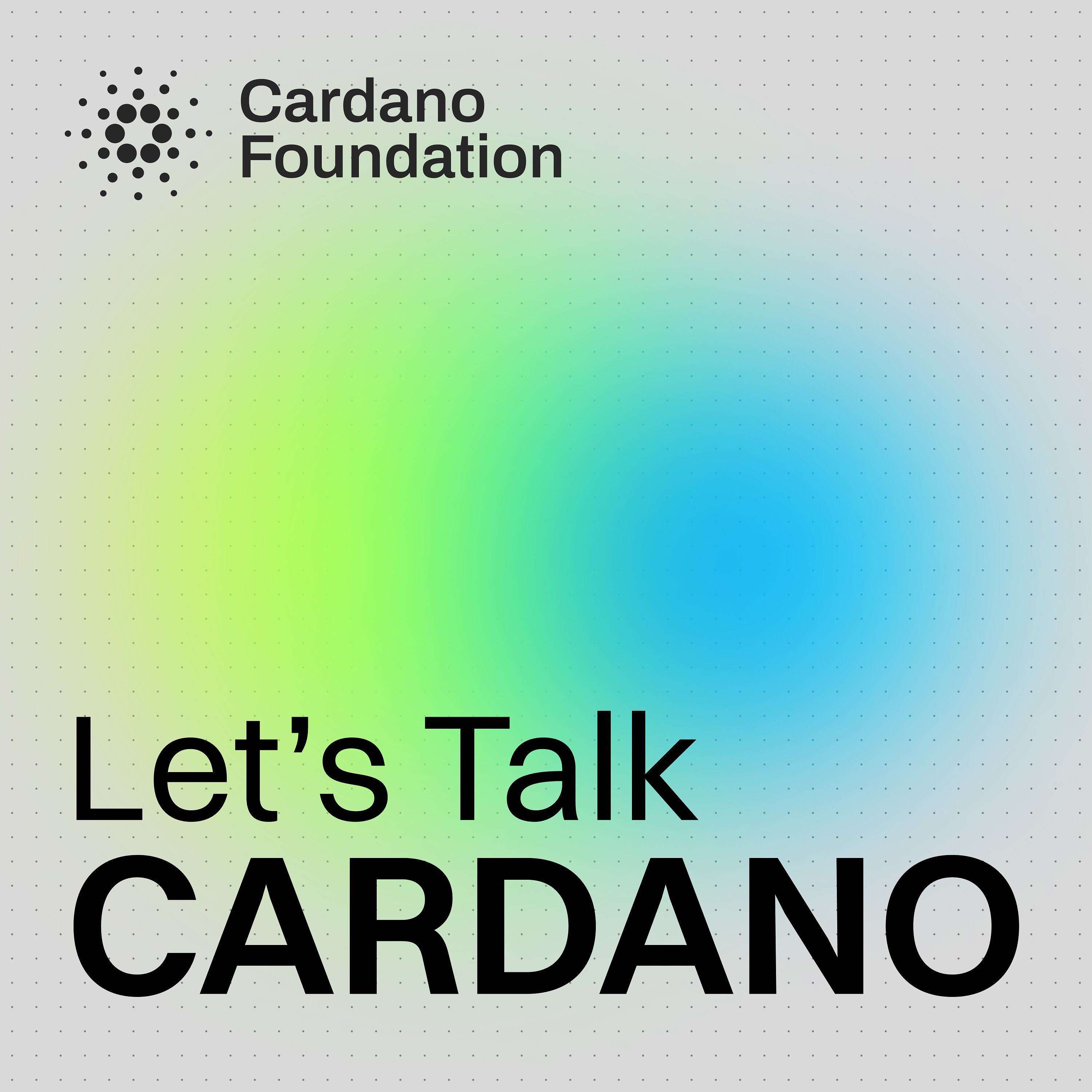 Let\'s Talk Cardano