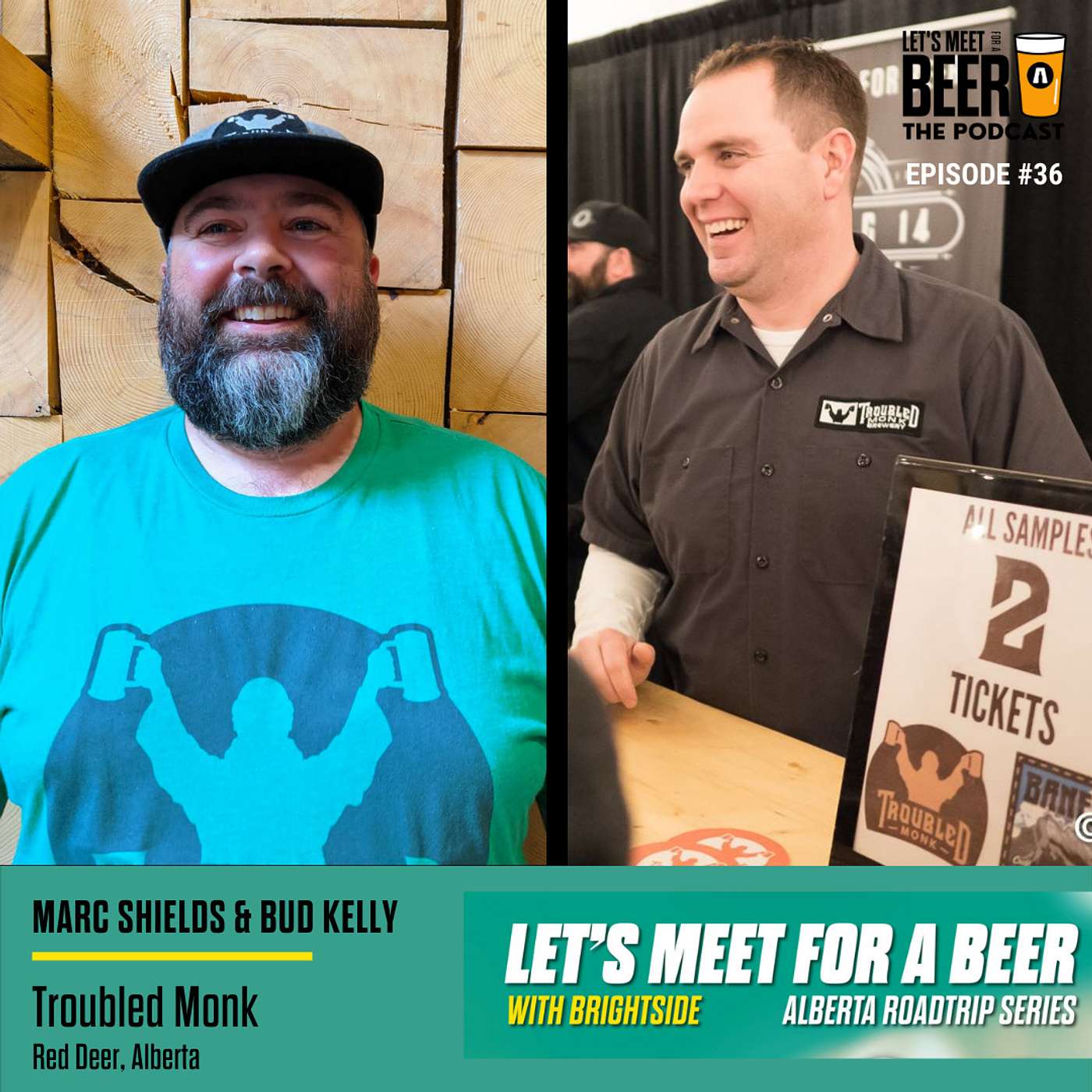 Episode 36 - Marc Shields & Bud Kelly - Troubled Monk, Red Deer, Alberta