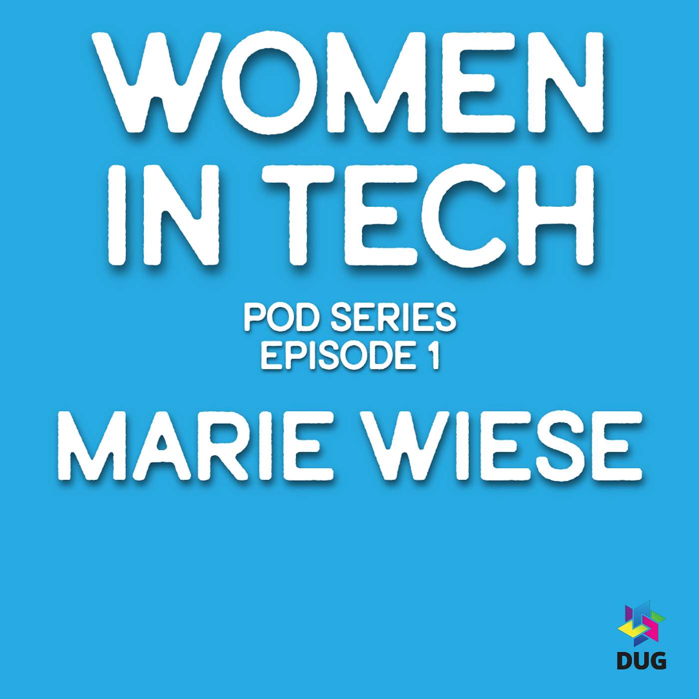Women In Tech Series: Episode 1: Marie Wiese, Marketing Copilot and Women Talk Tech Podcast