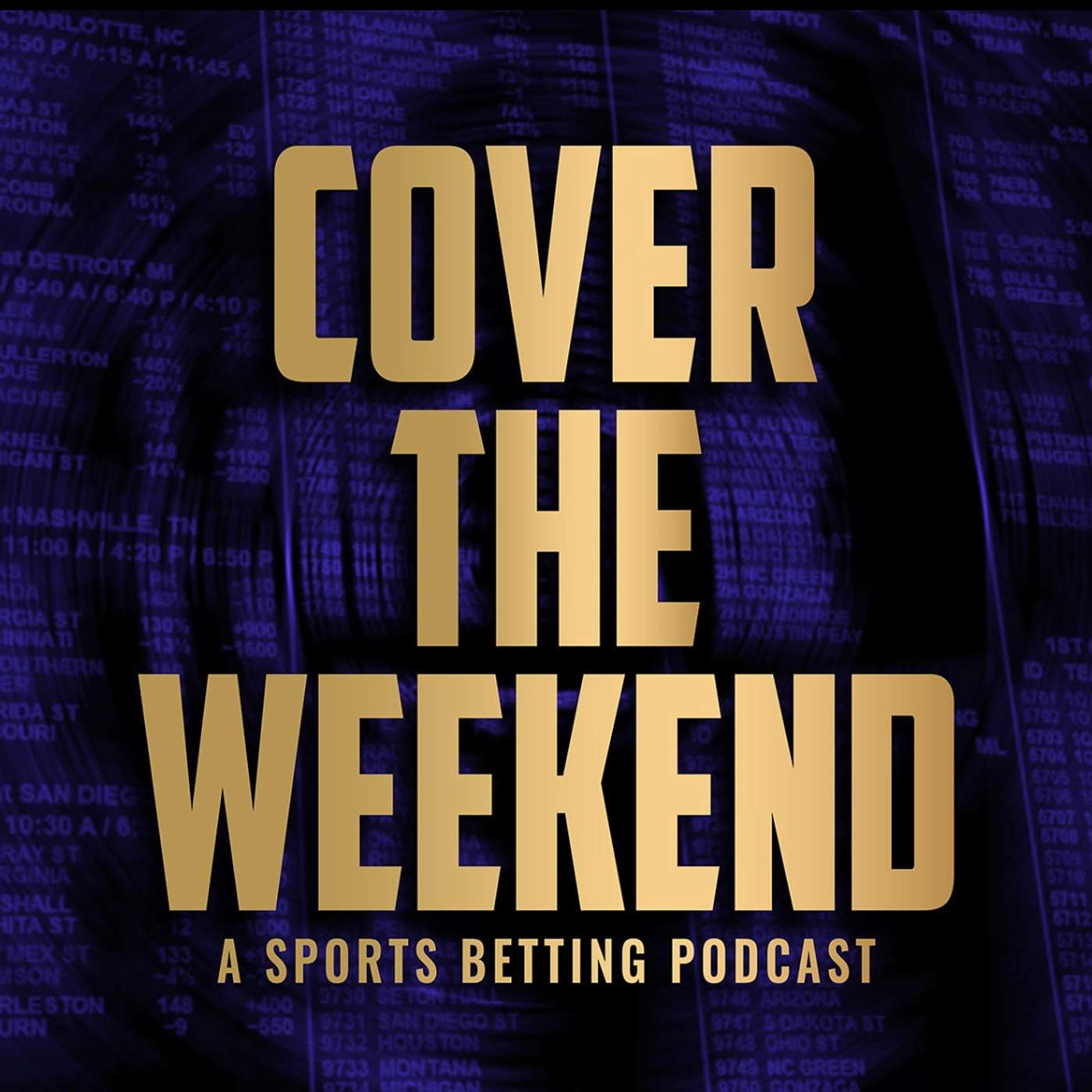 Cover the Weekend - A Sports Betting Podcast - Cover the Weekend A Sports Betting Podcast Ep 64